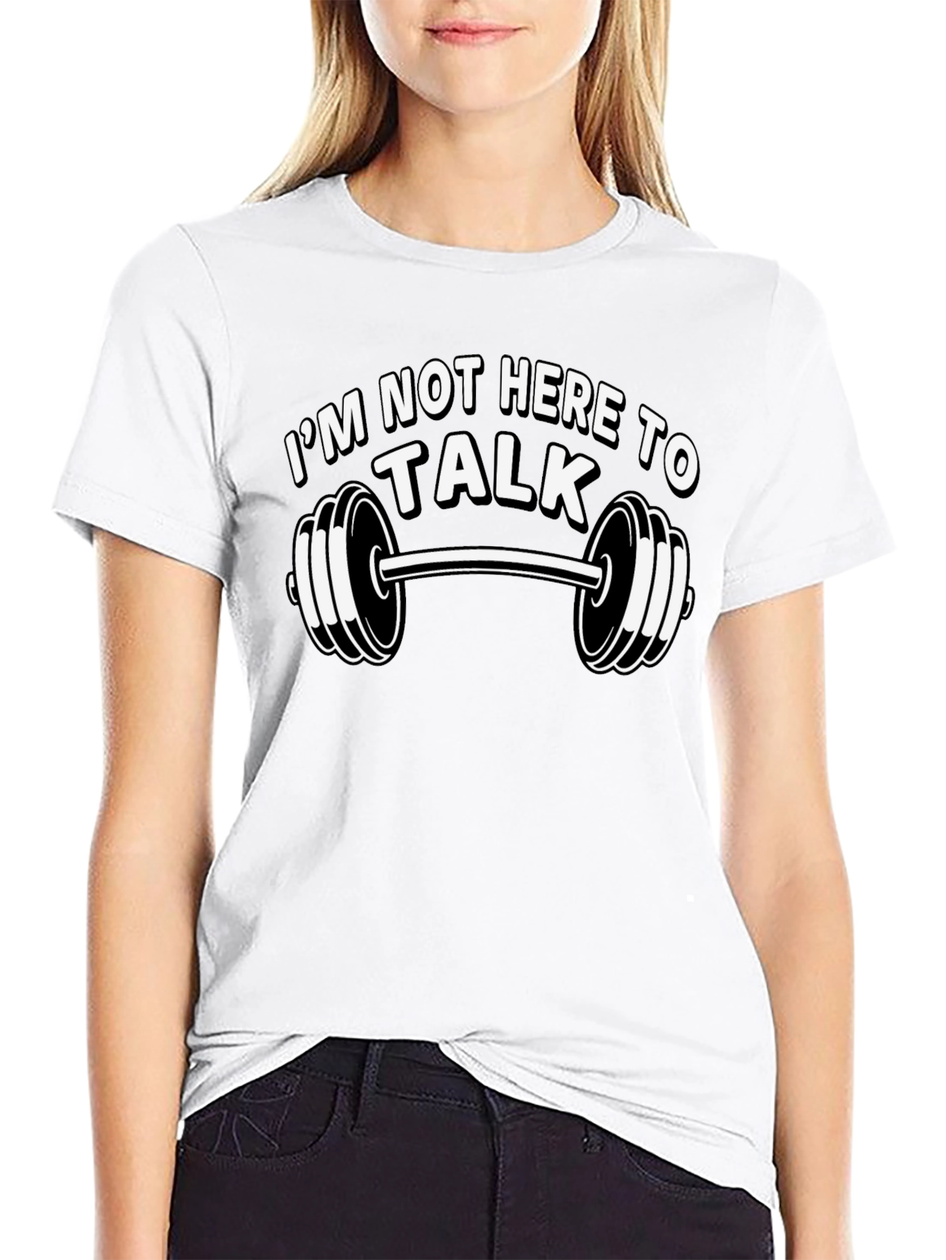 Im Not Here To Talk Gym T-Shirt