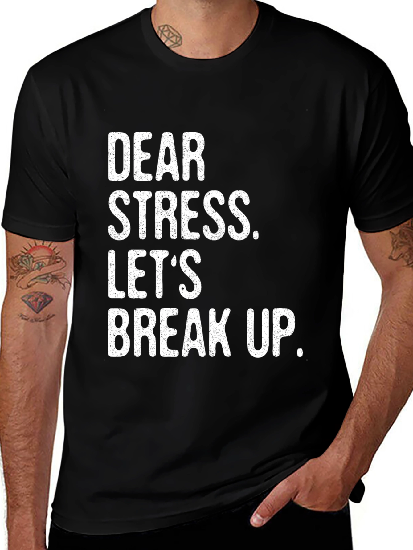 Dear Stress Lets Break Up T-Shirt