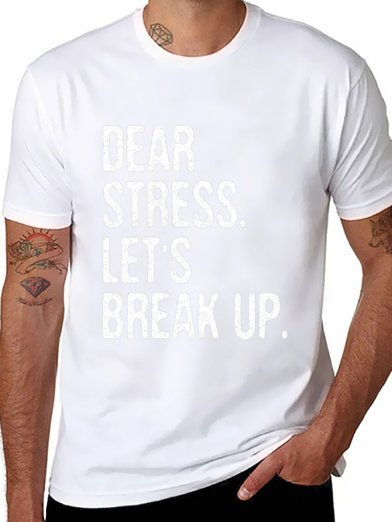 Dear Stress Lets Break Up T-Shirt