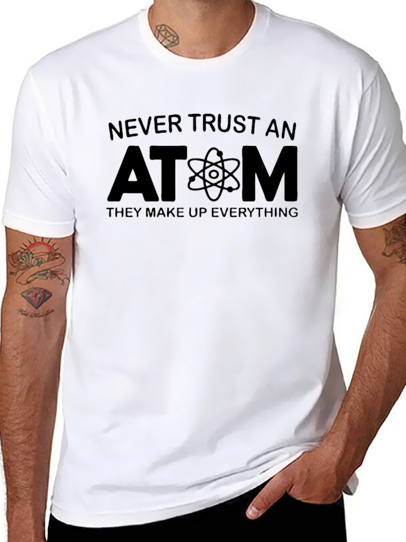 Never Trust An Atom T-Shirt - Science Pun Tee