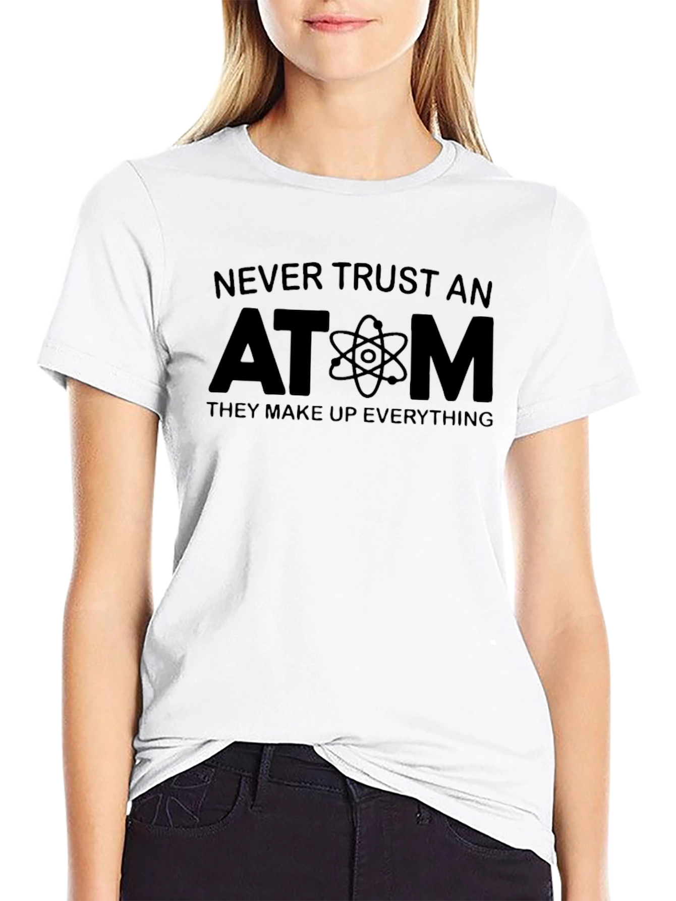 Never Trust An Atom T-Shirt - Science Pun Tee