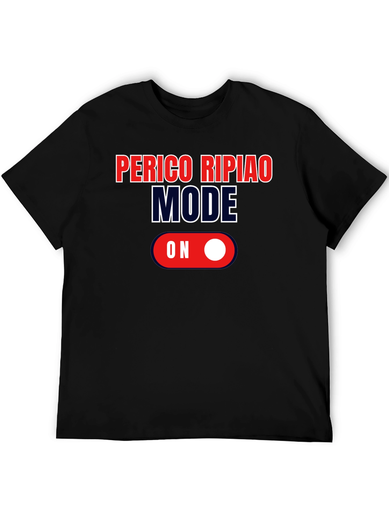 Perico Ripiao Mode On T-Shirt