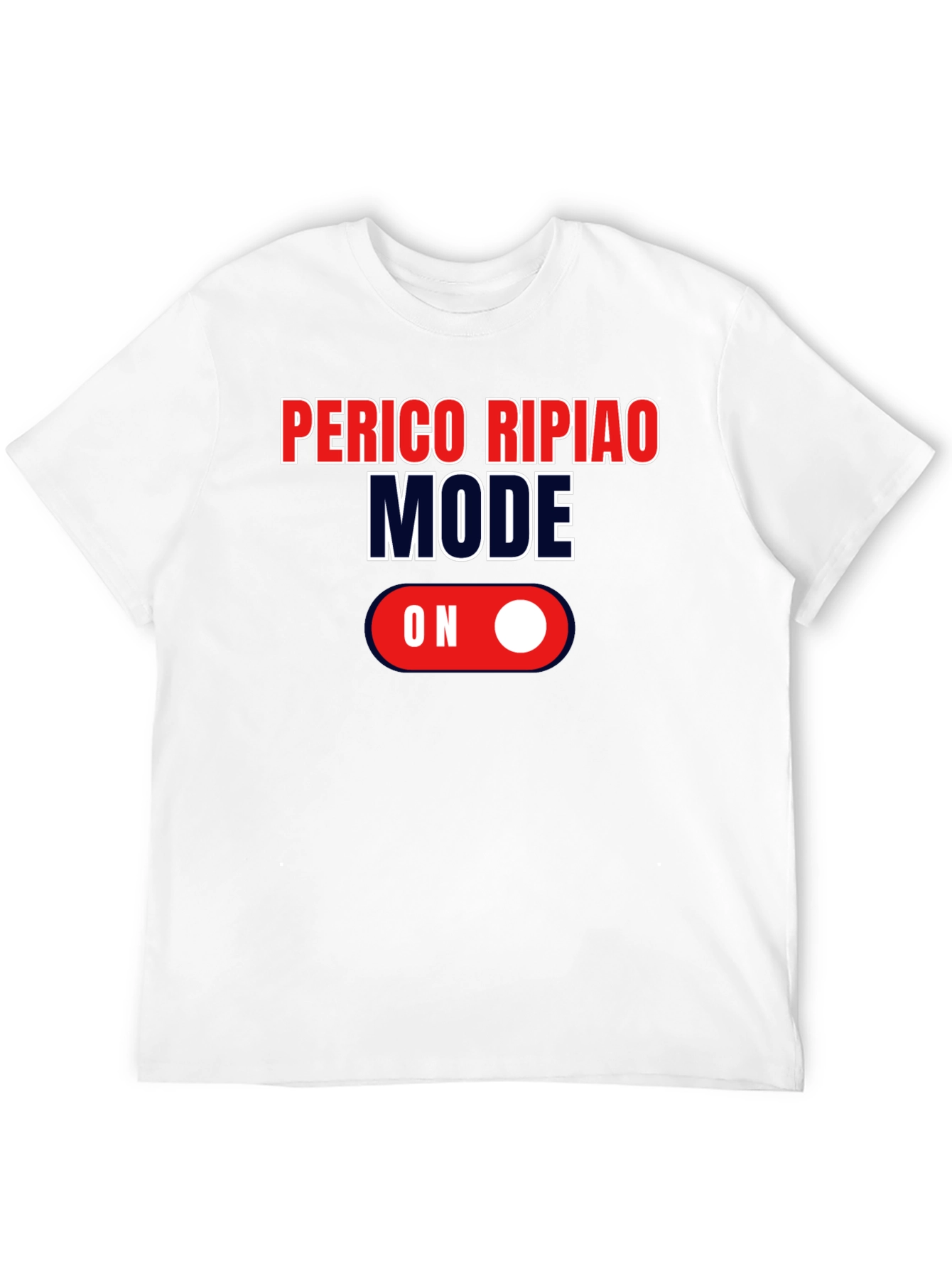 Perico Ripiao Mode On T-Shirt