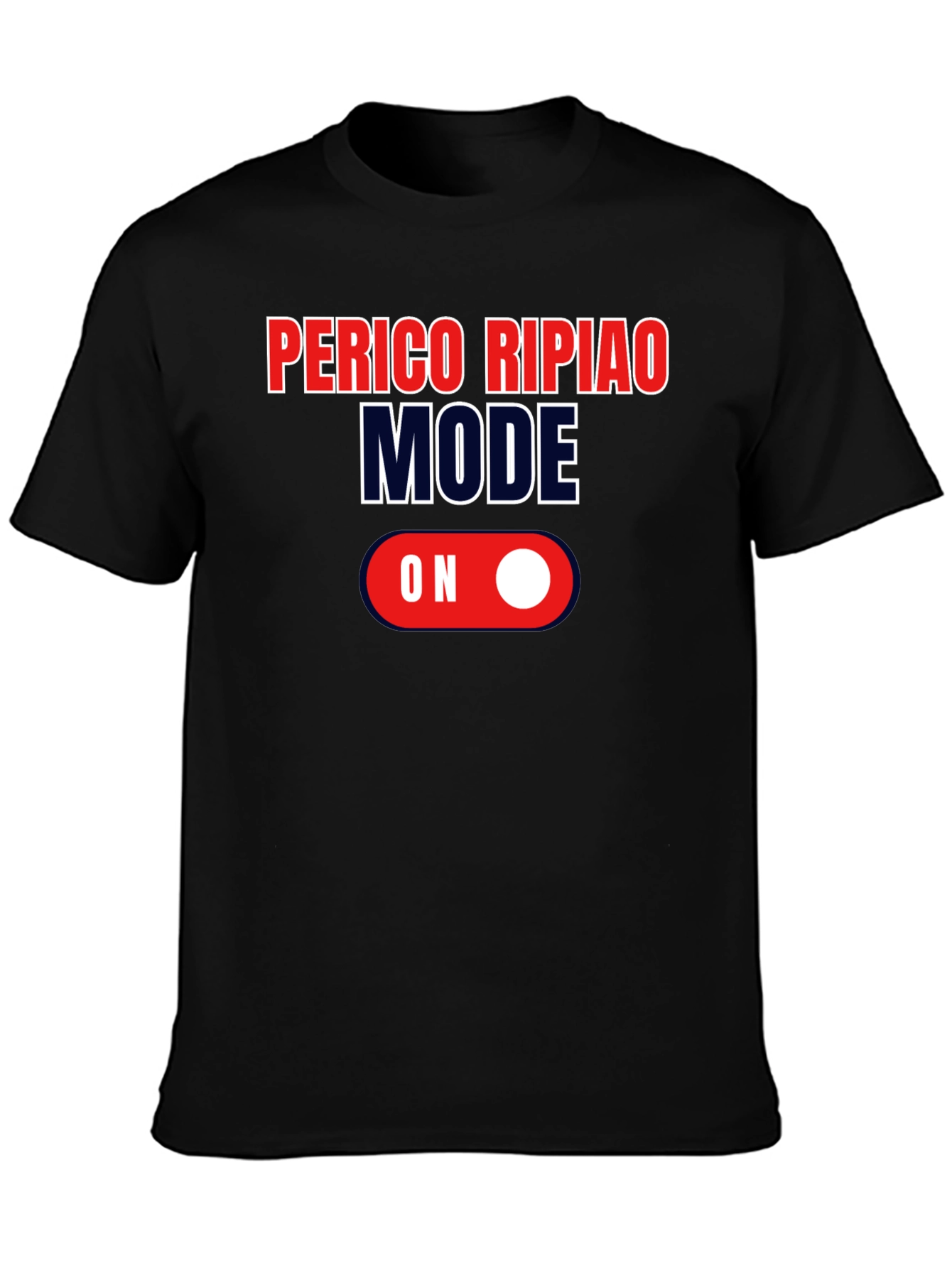 Perico Ripiao Mode On T-Shirt