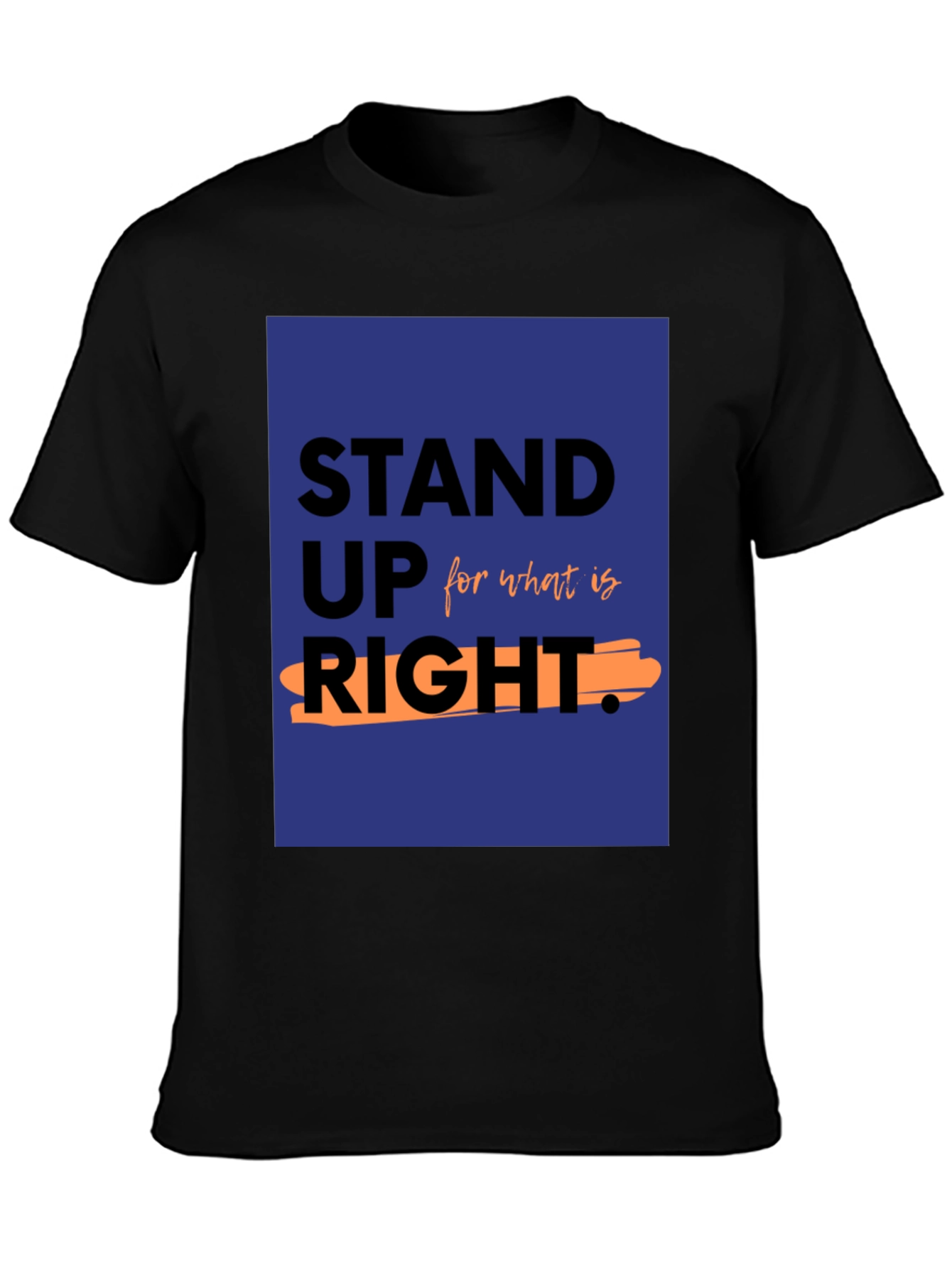Stand Up For What Is Right Black T-Shirt