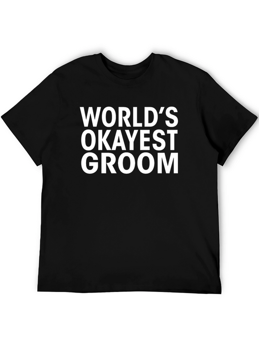 Worlds Okayest Groom T-Shirt Funny Wedding Tee