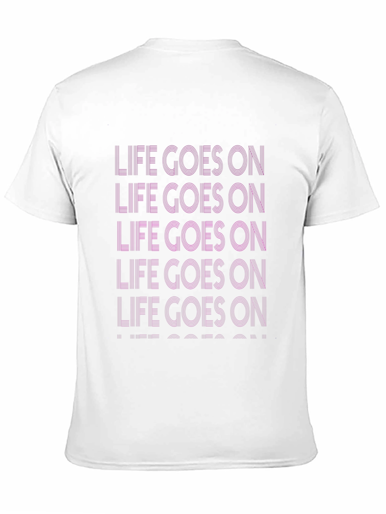Life Goes On Graphic T-Shirt - Stylish Comfort