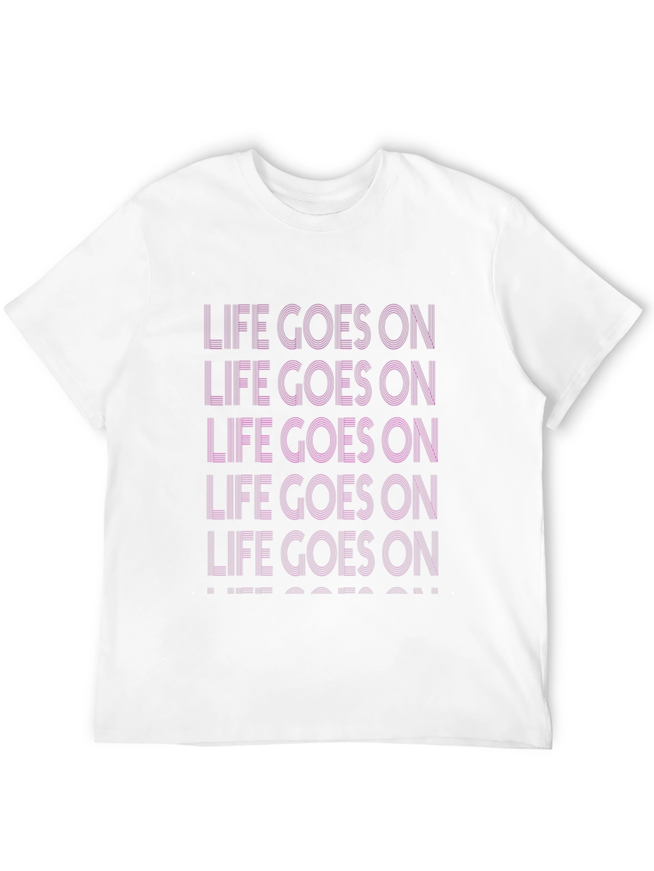 Life Goes On Graphic T-Shirt - Stylish Comfort