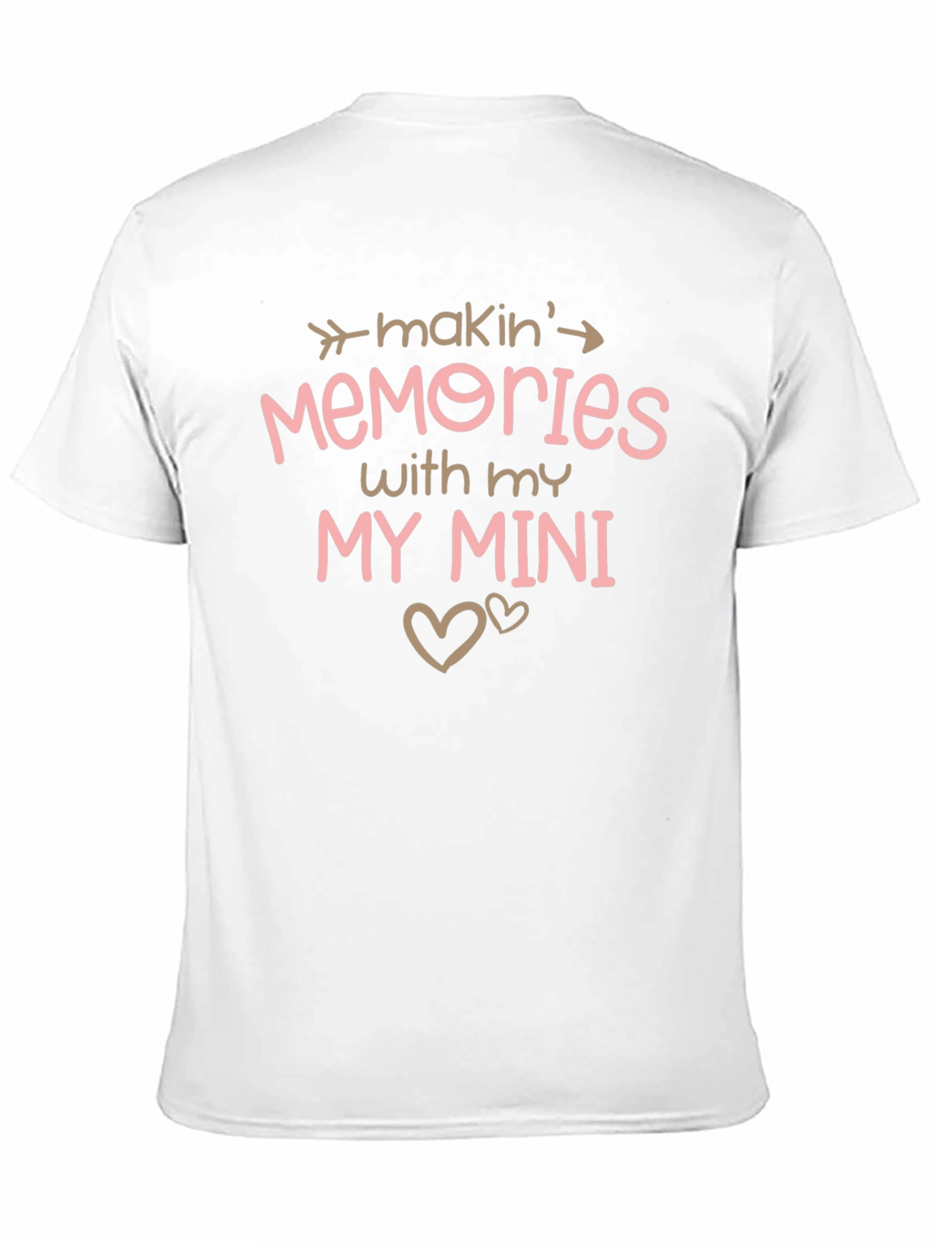 Makin Memories T-Shirt - My Mini Design