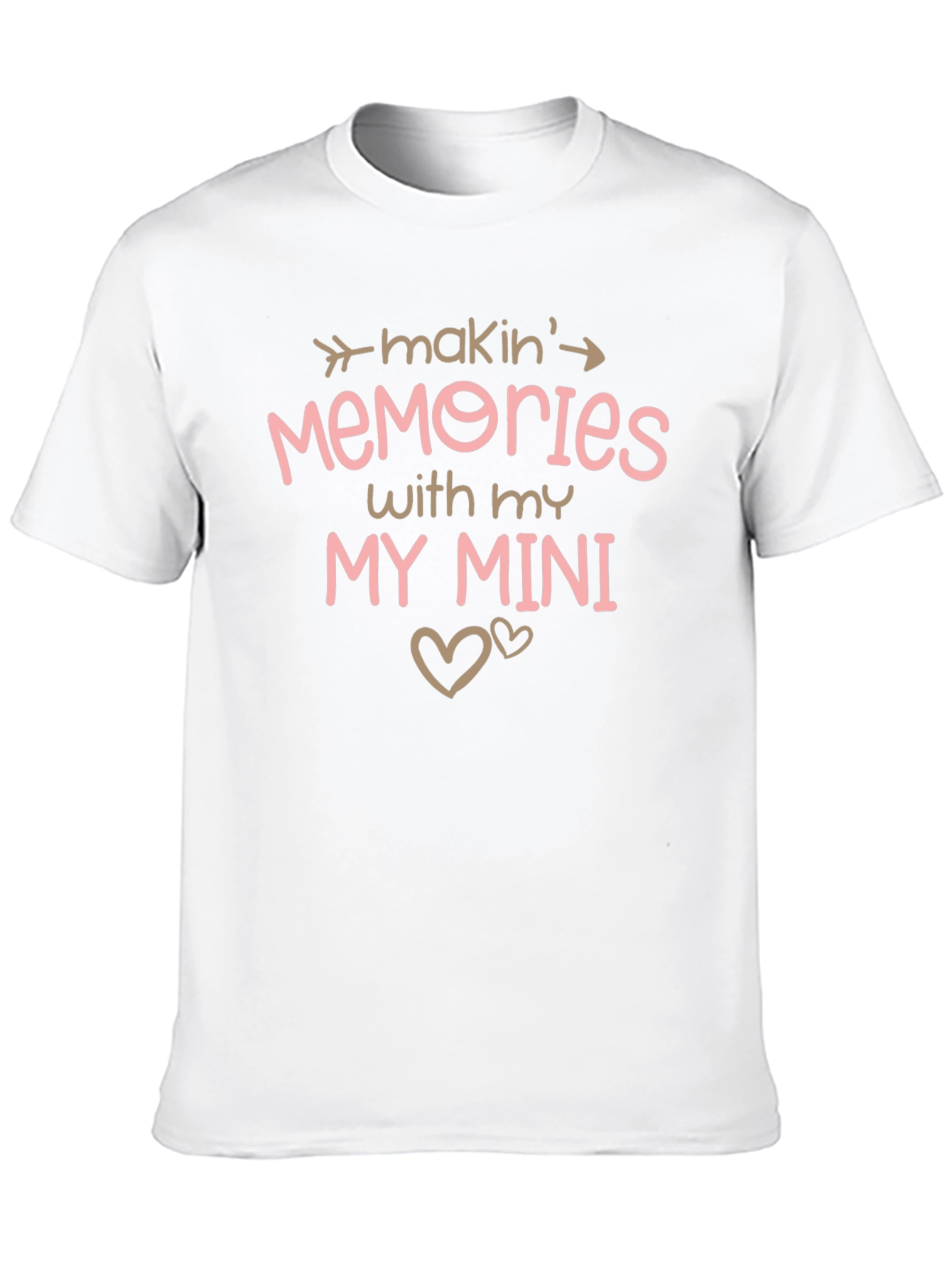 Makin Memories T-Shirt - My Mini Design