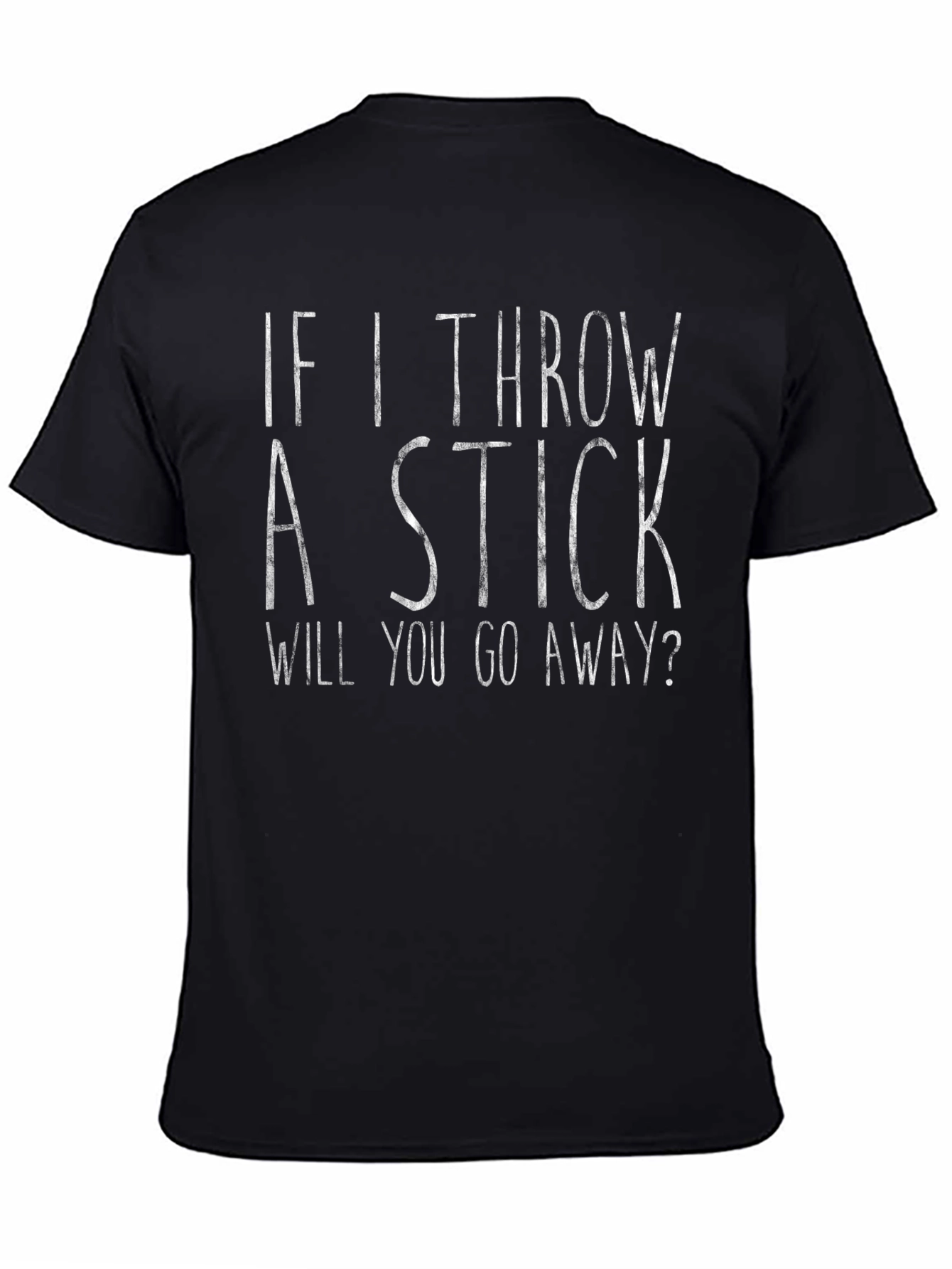 Funny If I Throw a Stick Graphic Tee
