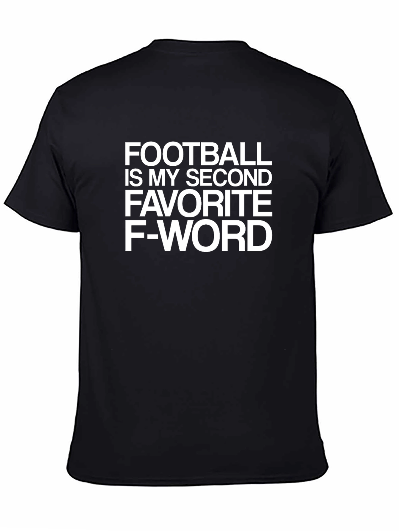 Funny Football T-Shirt Second Favorite F Word