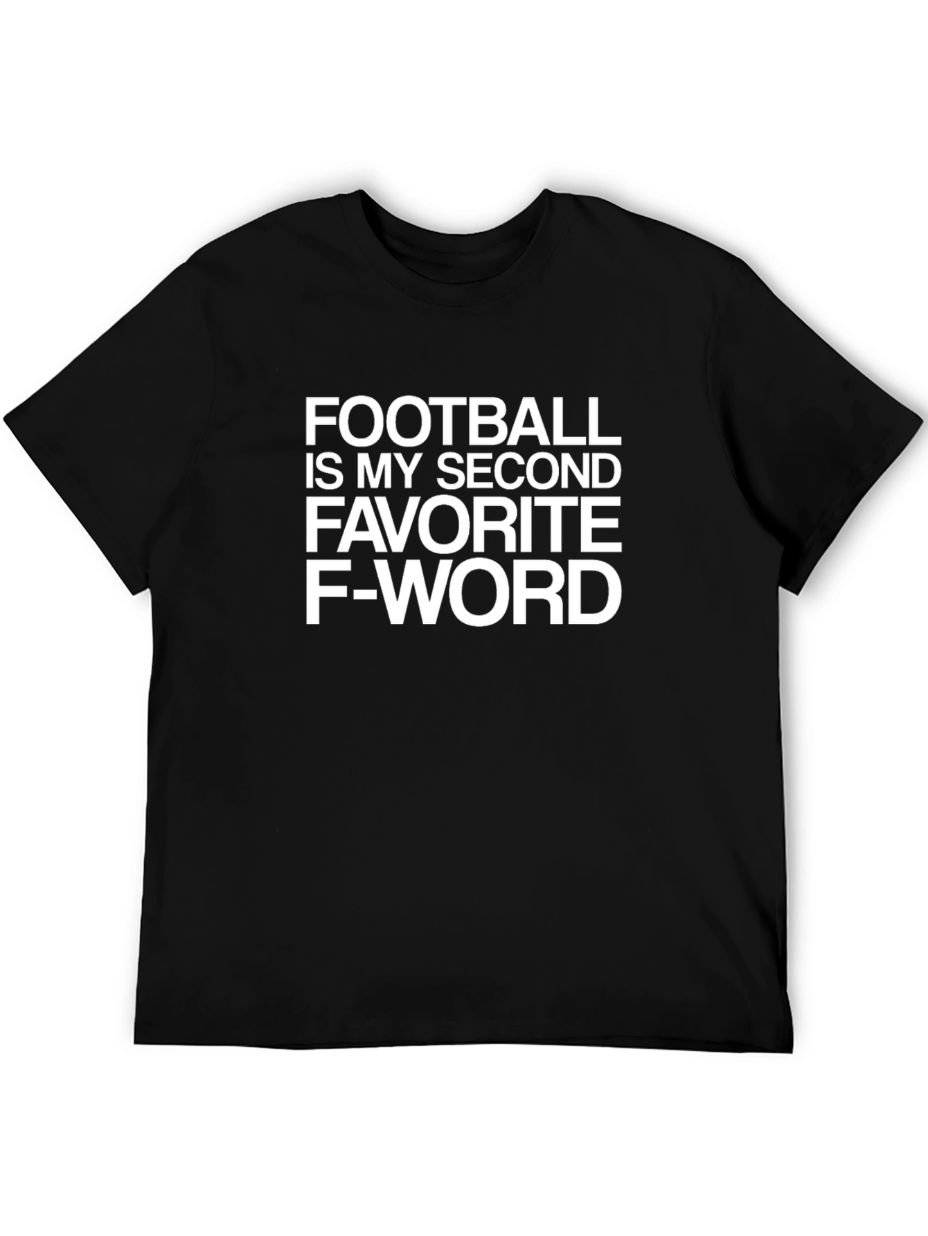 Funny Football T-Shirt Second Favorite F Word