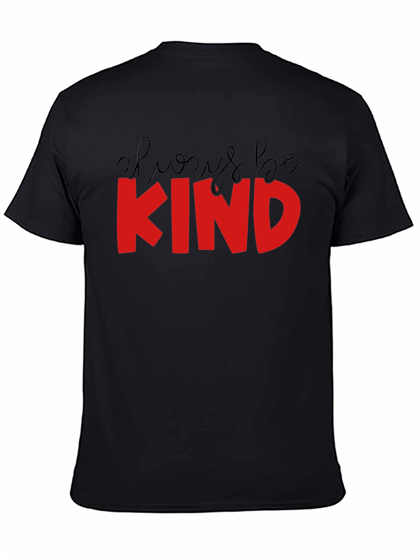Always Be Kind T-Shirt - Black Crew Neck