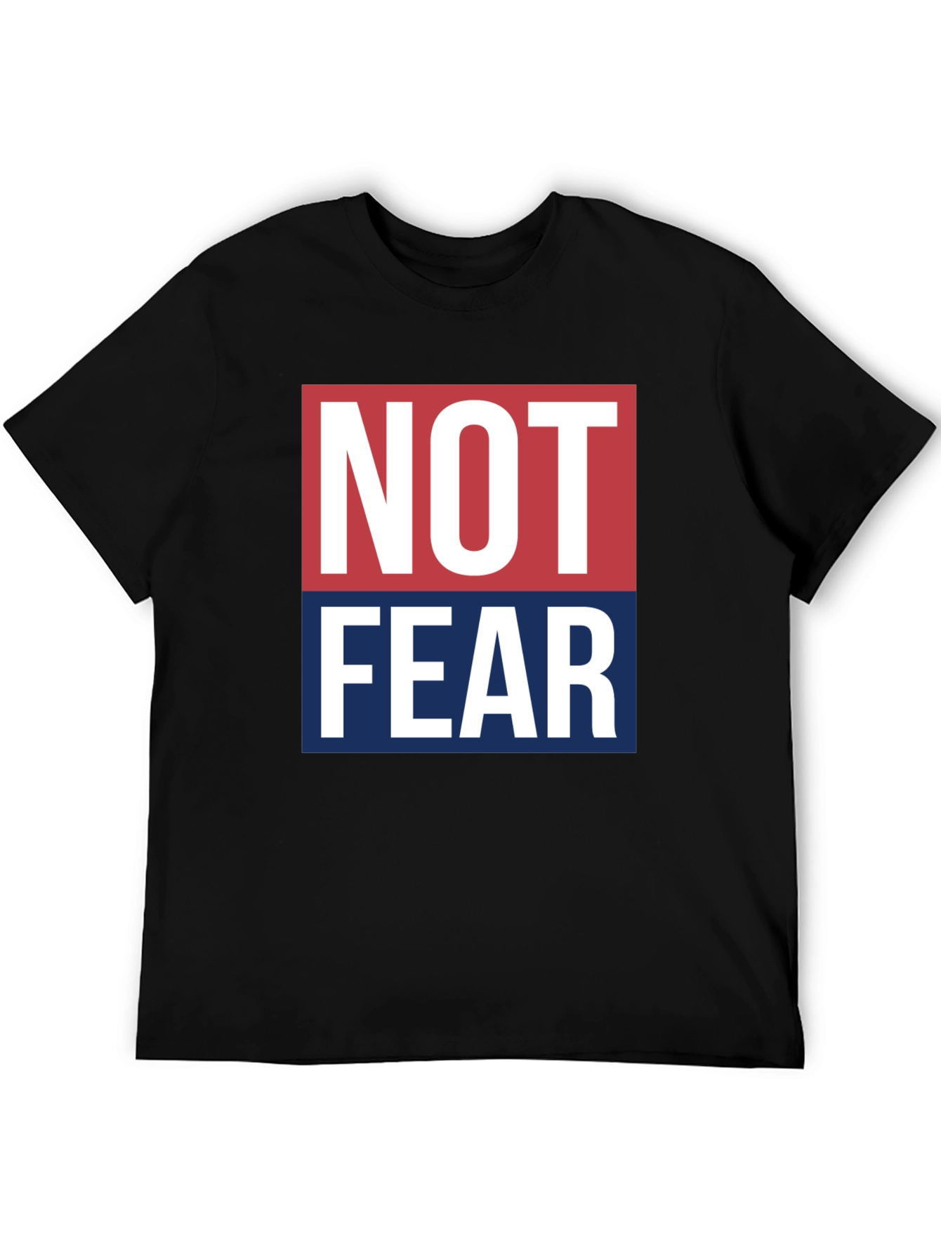 Not Fear Graphic T-Shirt | Bold Patriotic Design