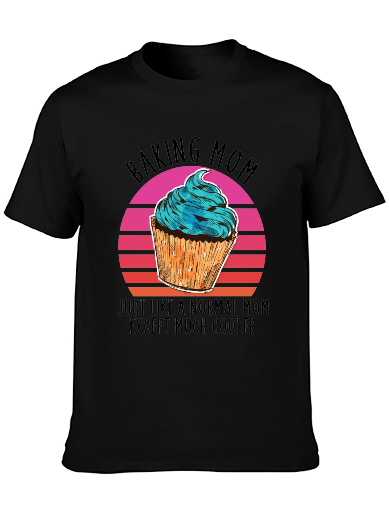 Baking Mom T-Shirt - Cool Mom Edition!