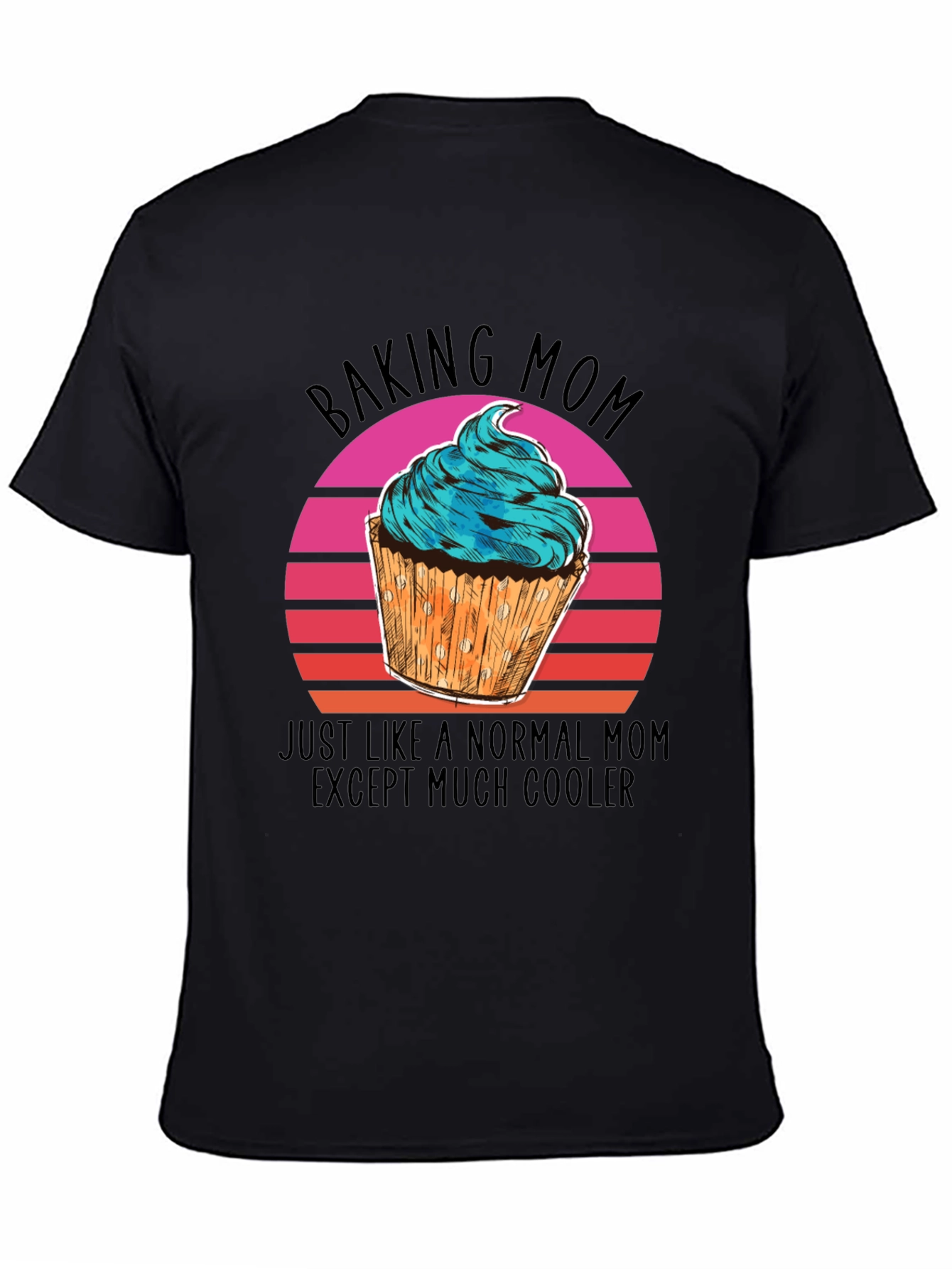 Baking Mom T-Shirt - Cool Mom Edition!