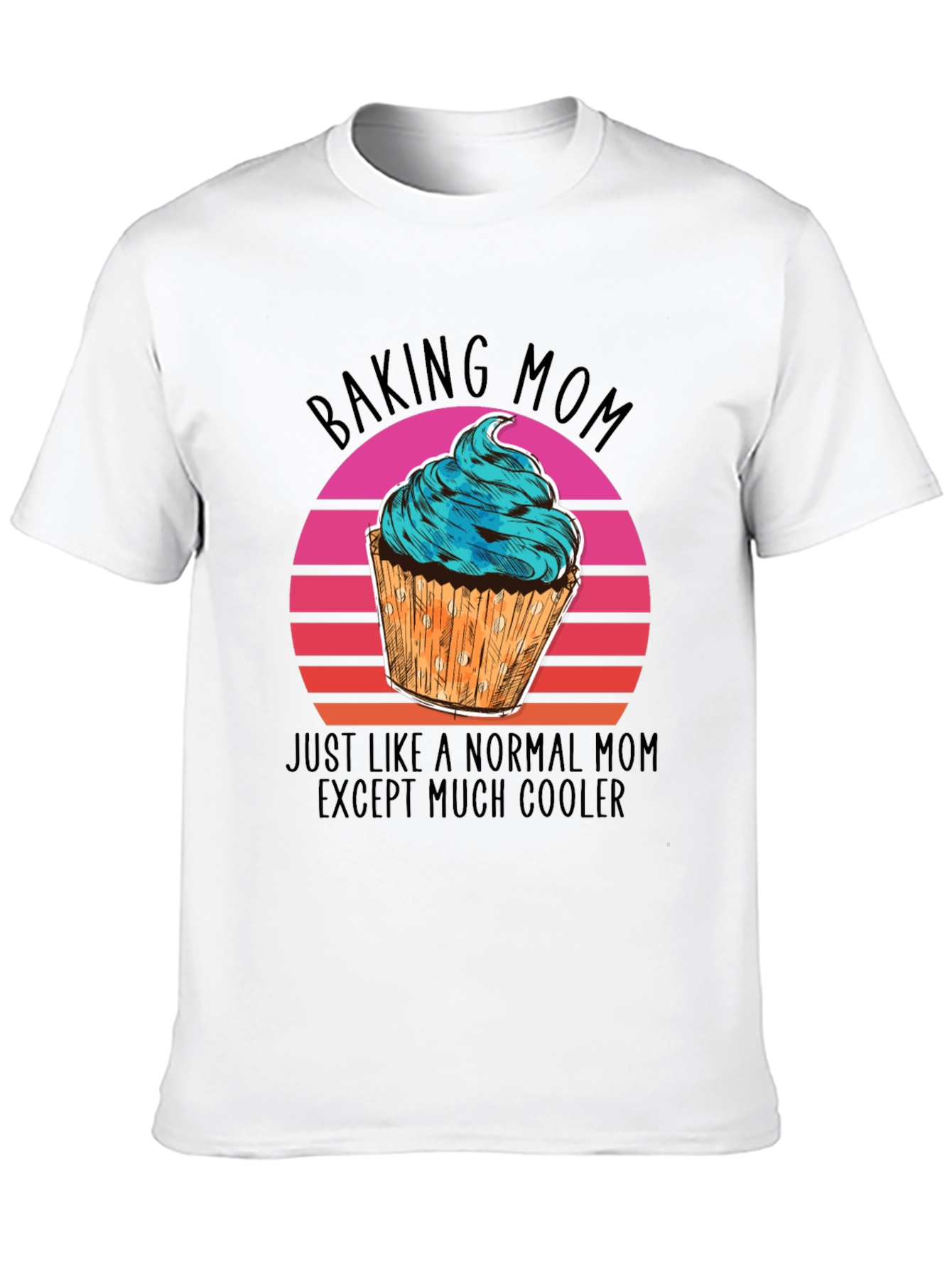 Baking Mom T-Shirt - Cool Mom Edition!
