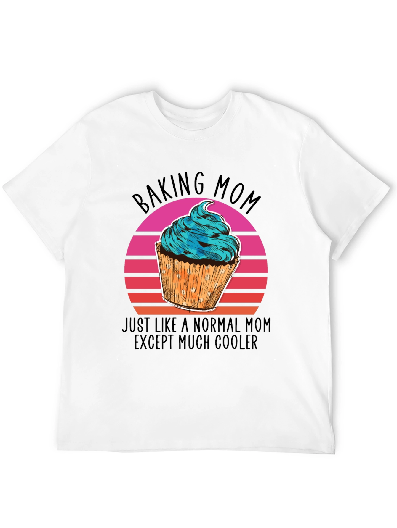 Baking Mom T-Shirt - Cool Mom Edition!
