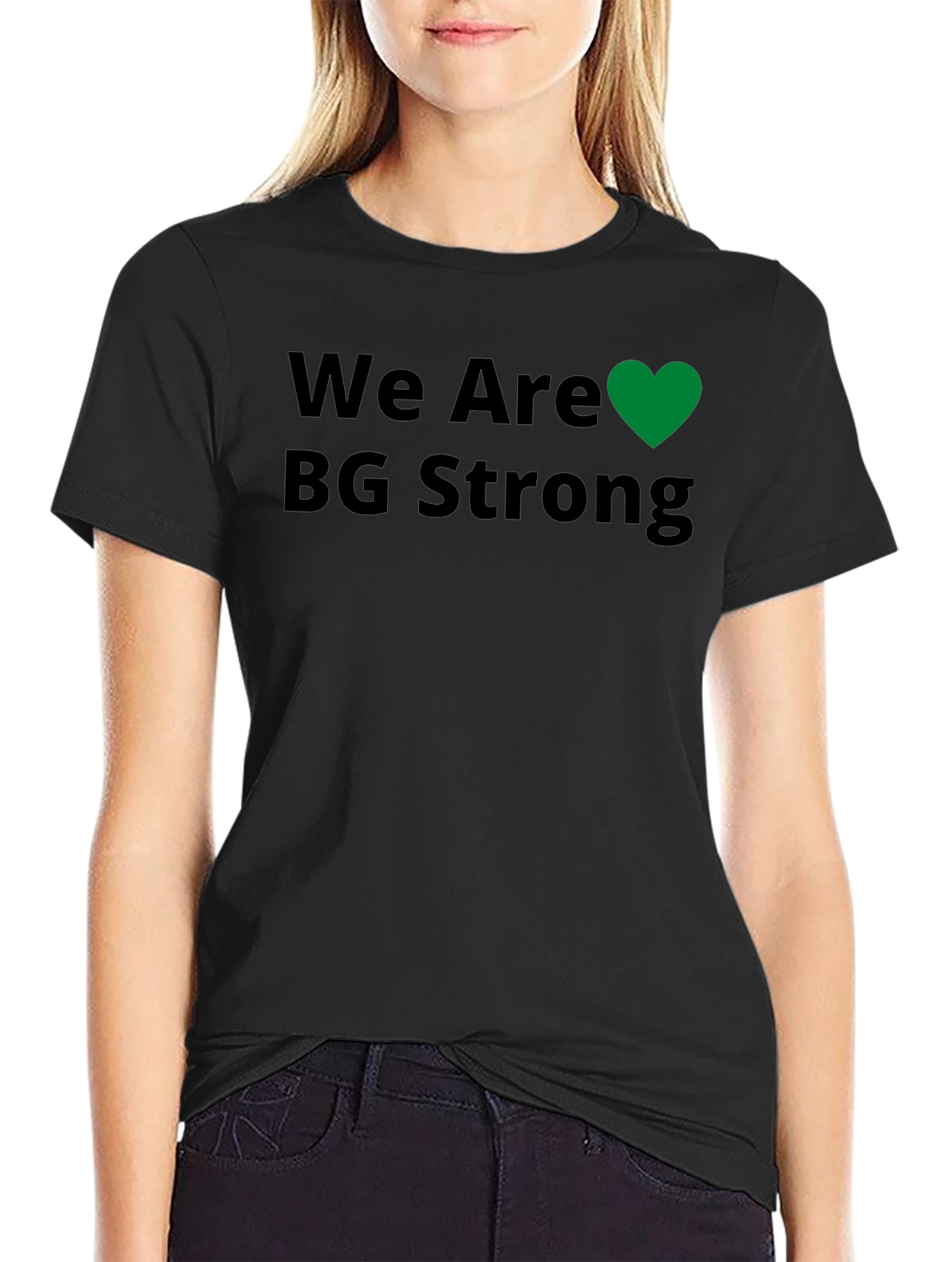 We Are BG Strong T-Shirt - Black Crew Neck