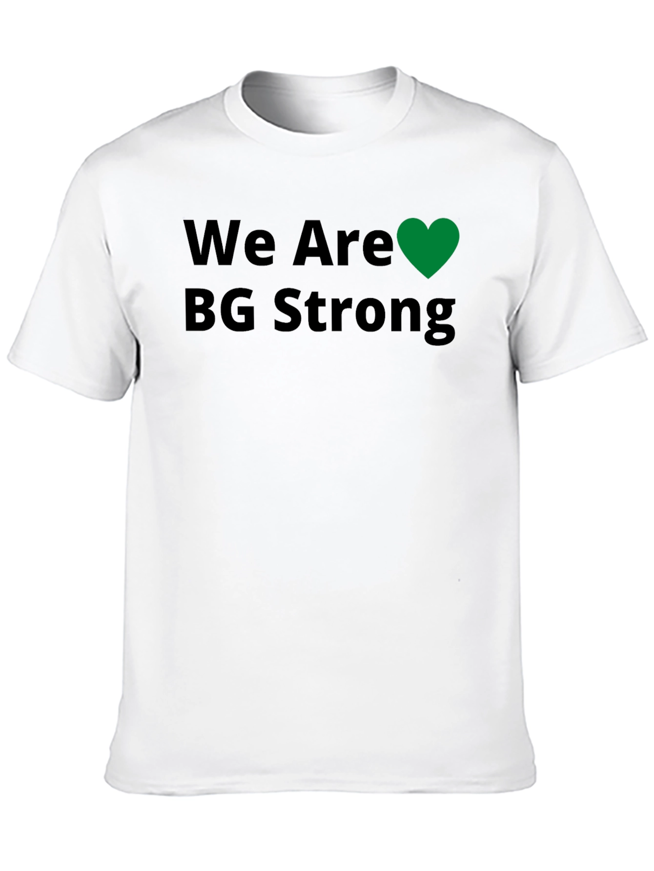 We Are BG Strong T-Shirt - Black Crew Neck