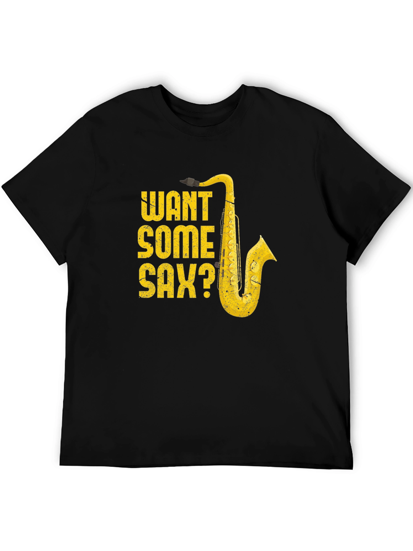 Want Some Sax? Graphic Tee - Music Lover T-Shirt