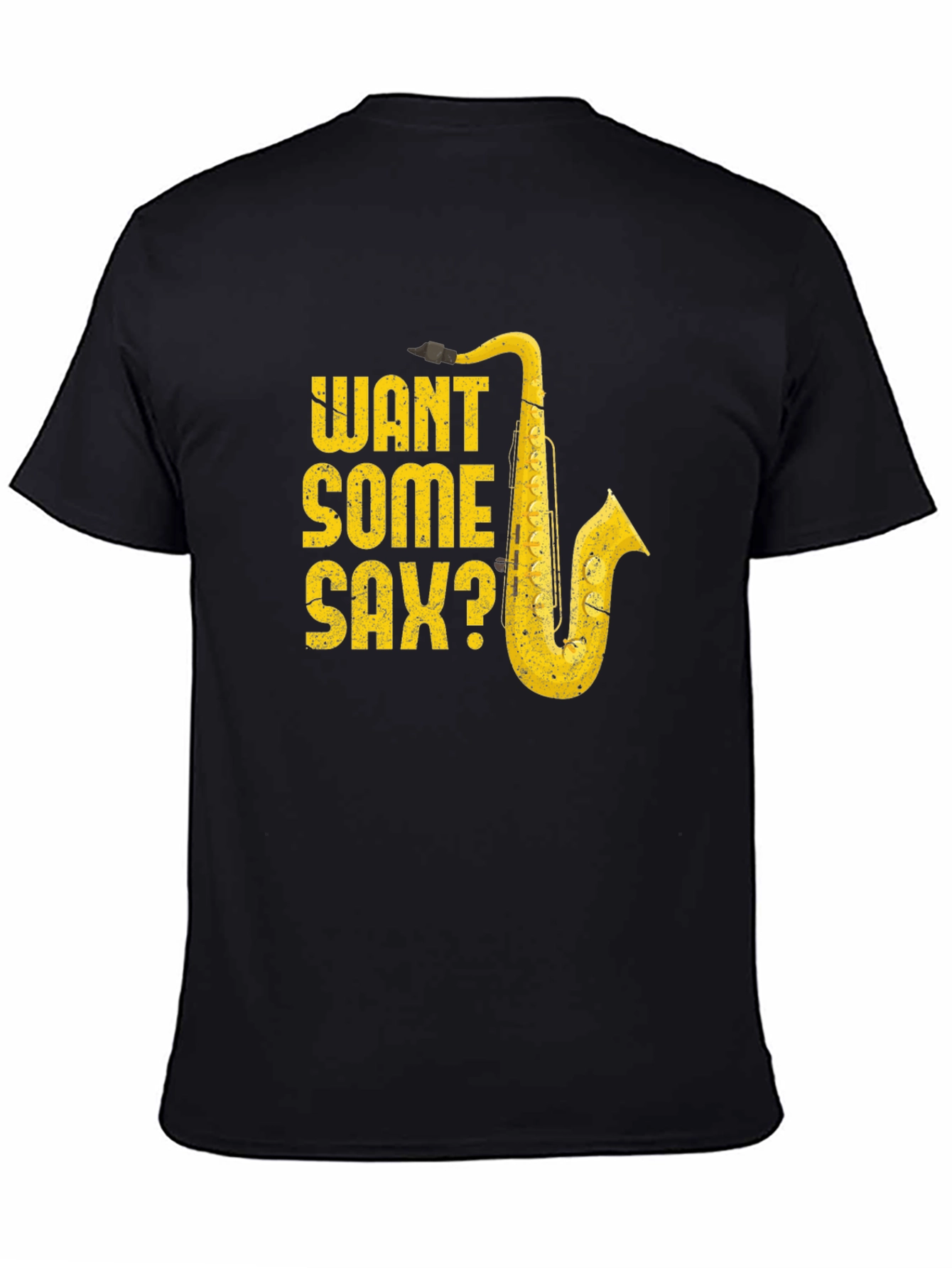 Want Some Sax? Graphic Tee - Music Lover T-Shirt