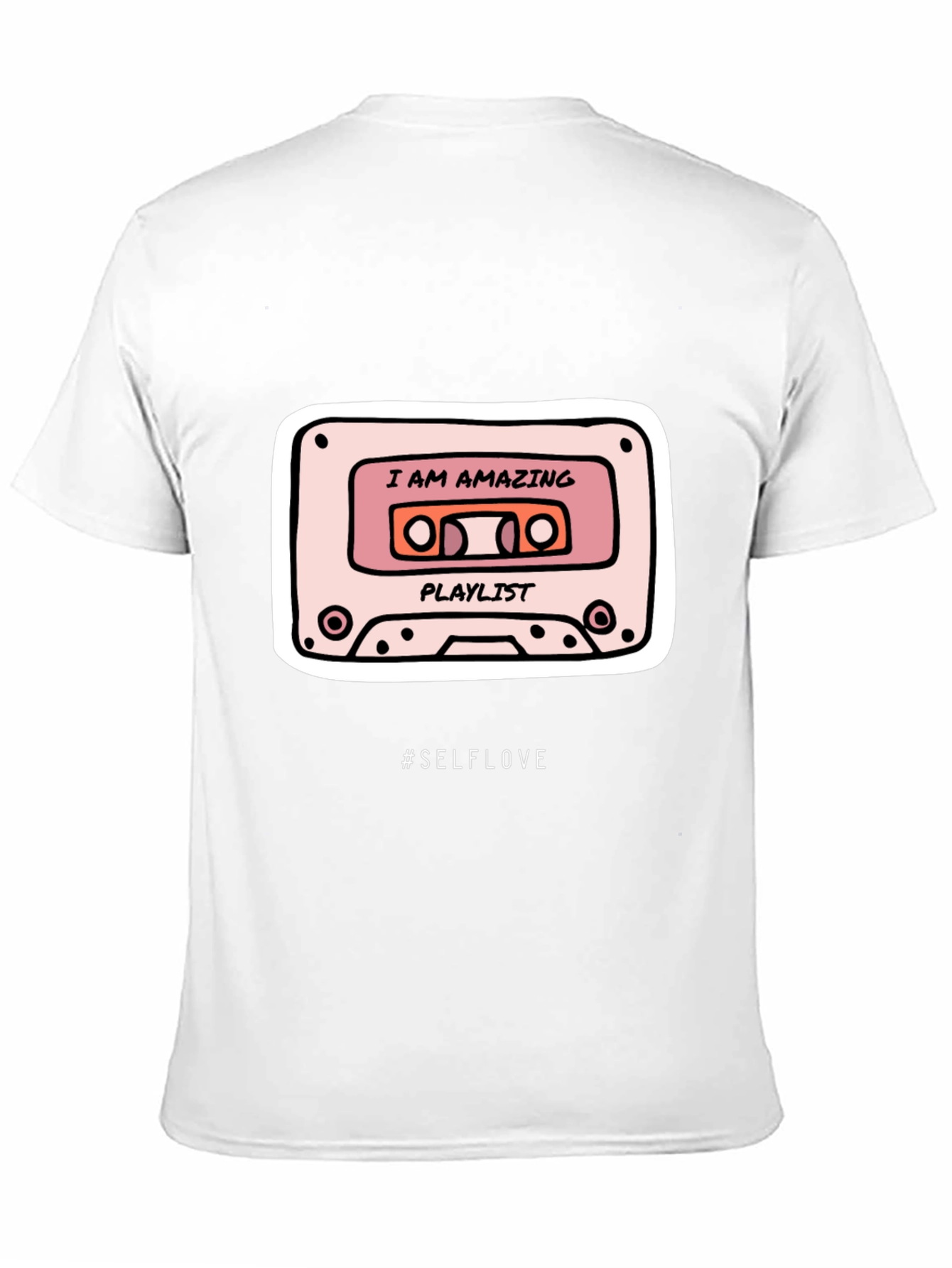 I AM AMAZING Playlist T-Shirt - #SELFLOVE