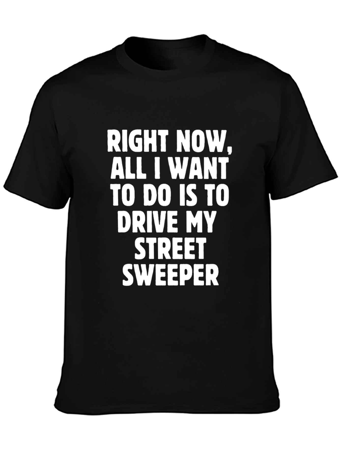 Drive My Street Sweeper Funny Graphic Tee