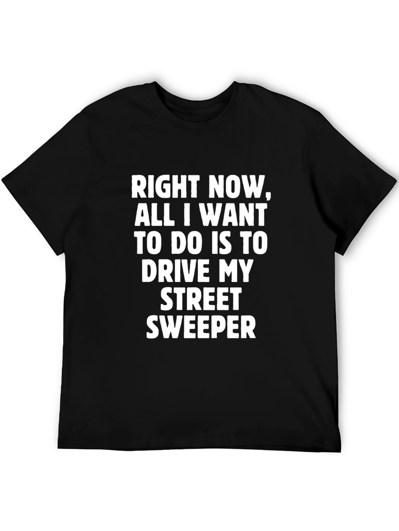 Drive My Street Sweeper Funny Graphic Tee