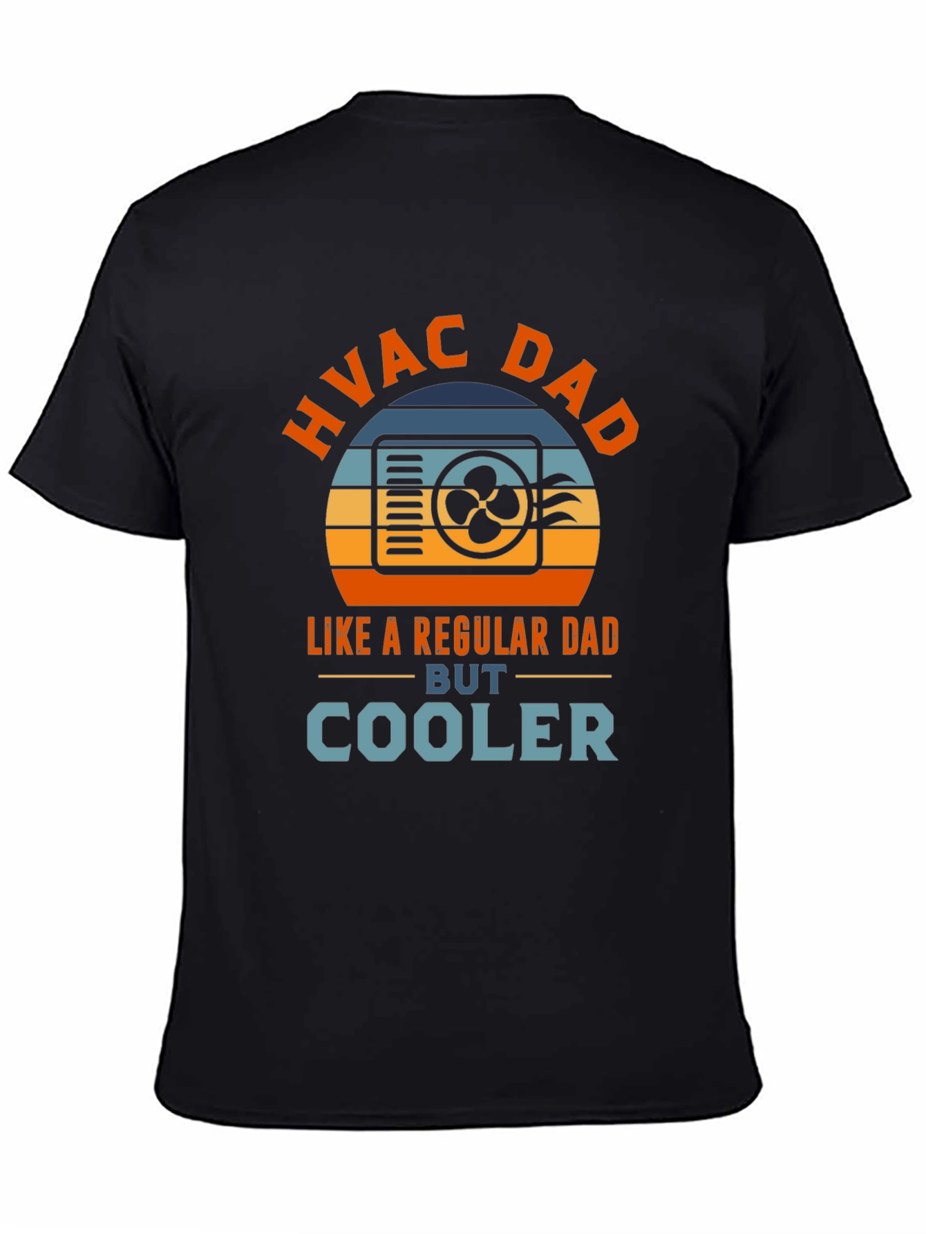 HVAC Dad T-Shirt - Cooler Than Regular Dads!