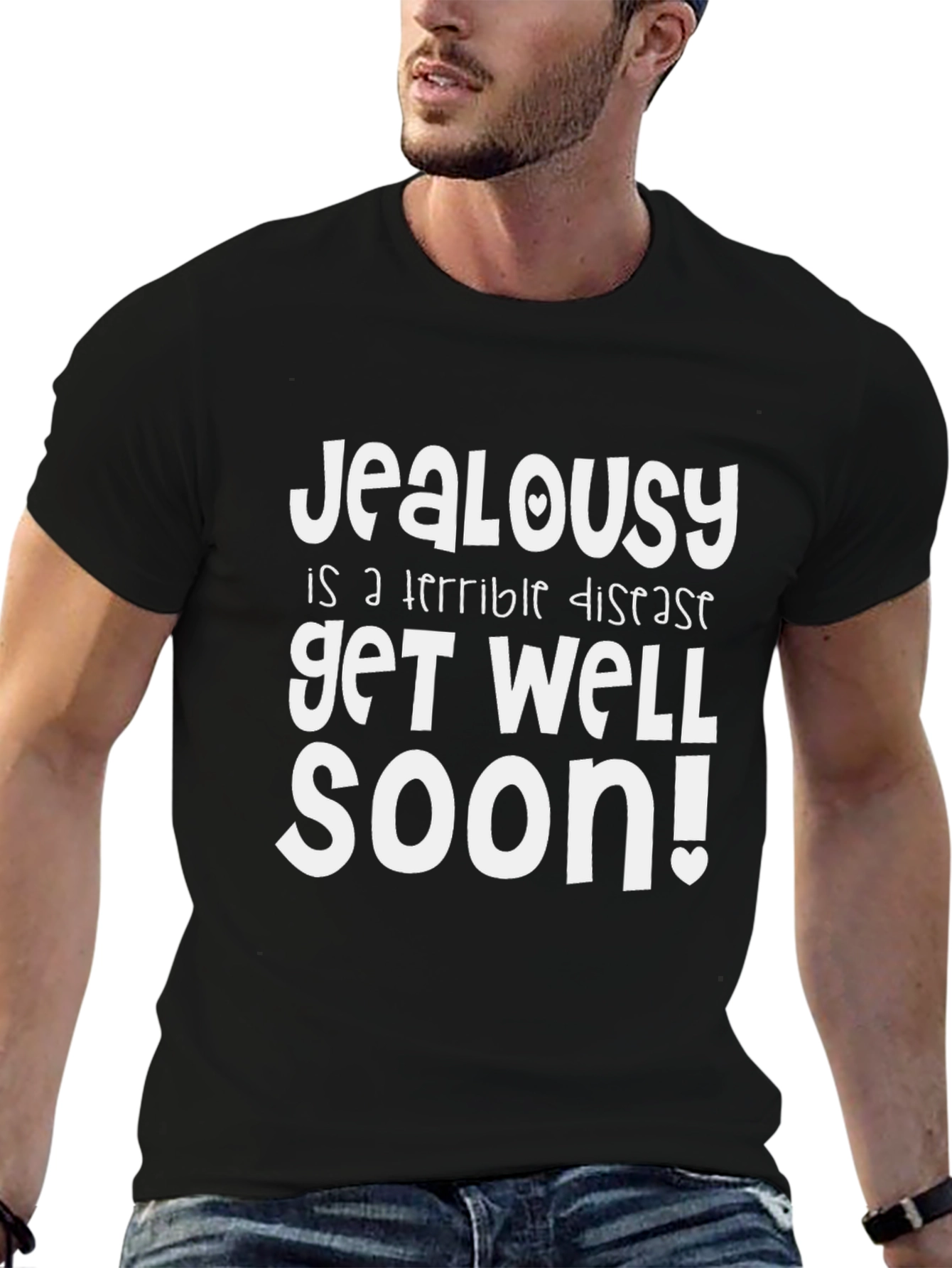 Jealousy Get Well Soon Funny Graphic T-Shirt