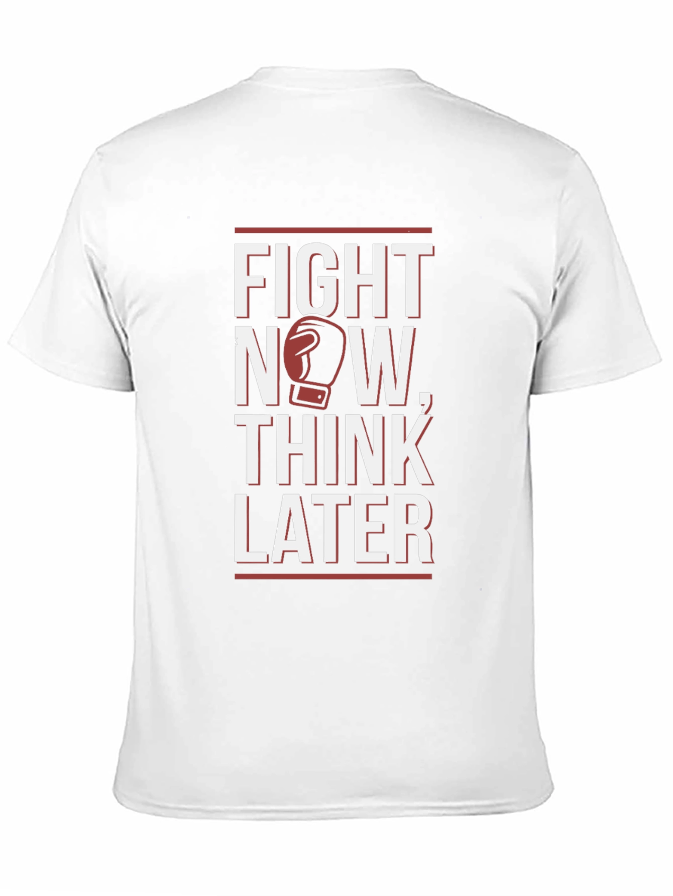 Fight Now Think Later Graphic T-Shirt