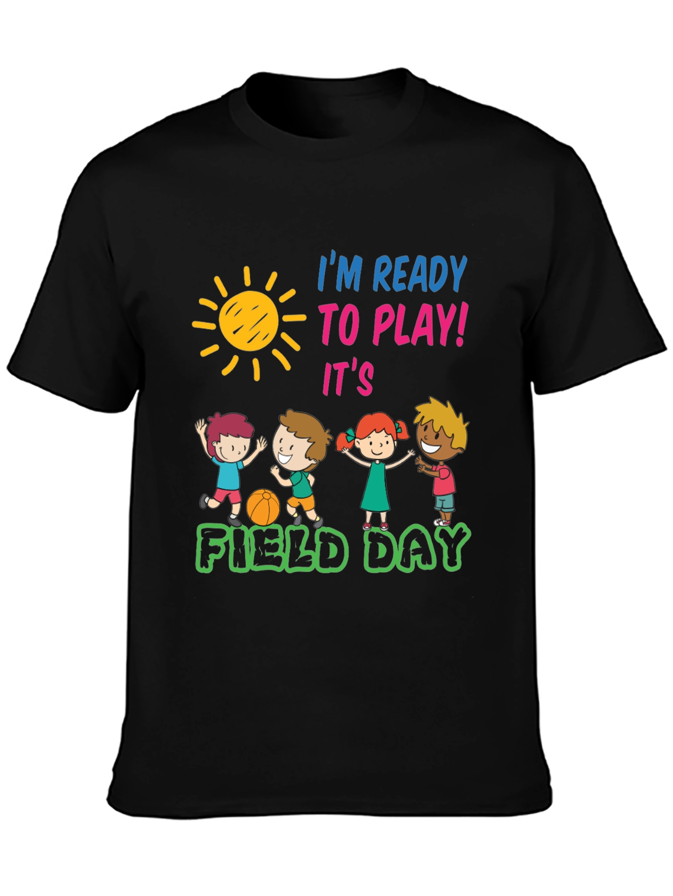 Im Ready To Play! Field Day T-Shirt