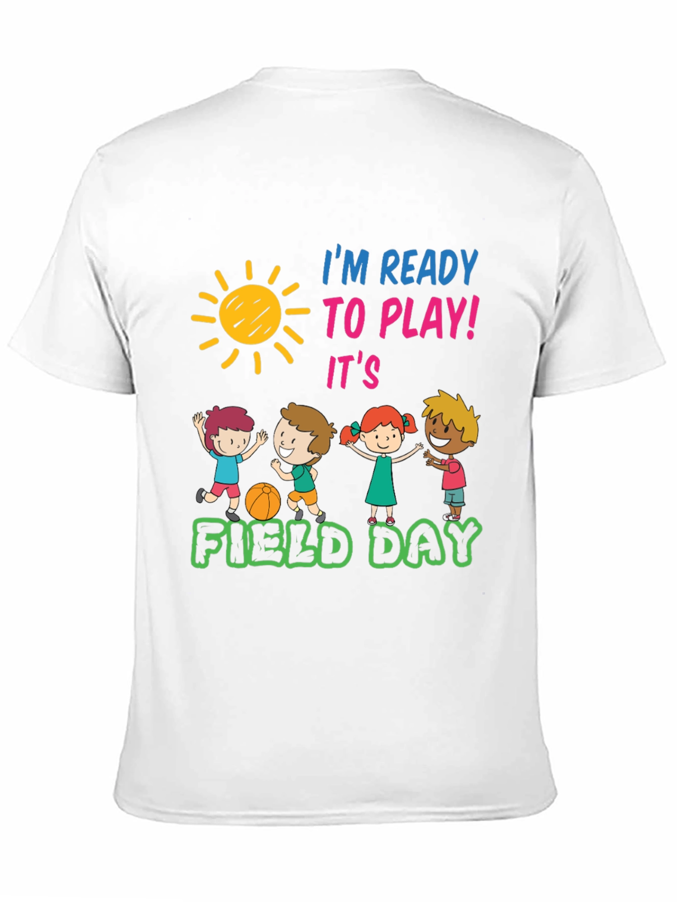 Im Ready To Play! Field Day T-Shirt