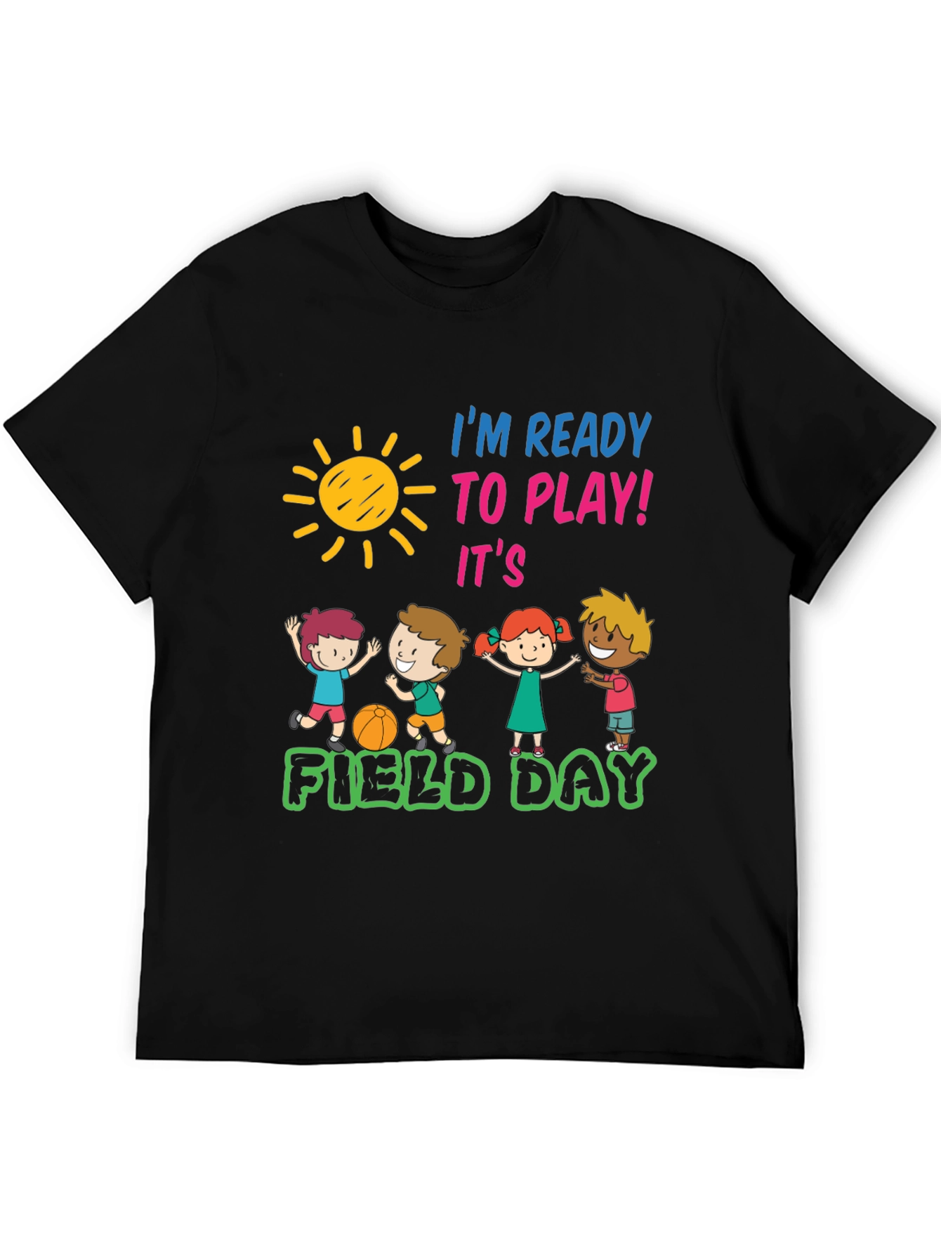 Im Ready To Play! Field Day T-Shirt