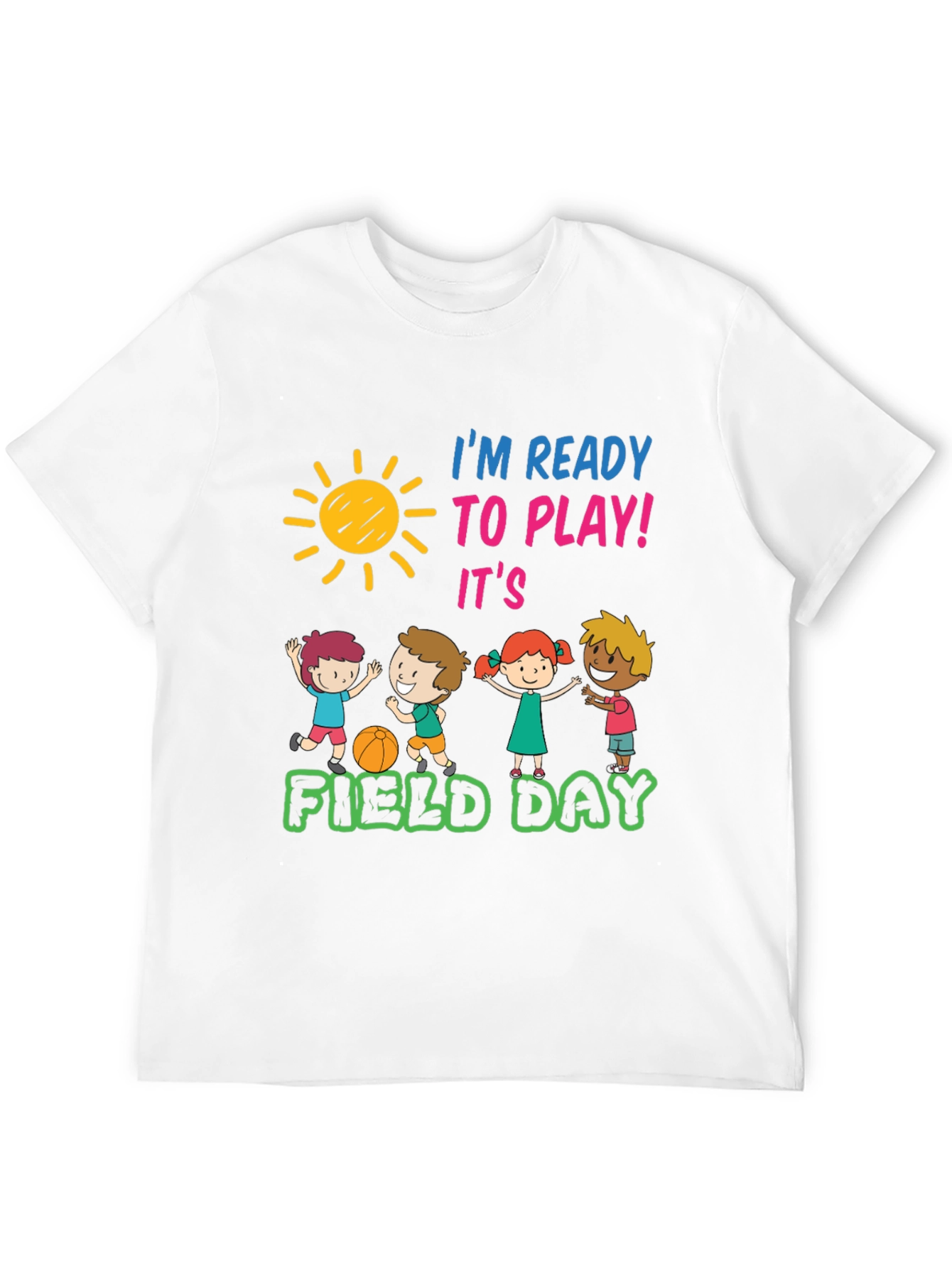 Im Ready To Play! Field Day T-Shirt