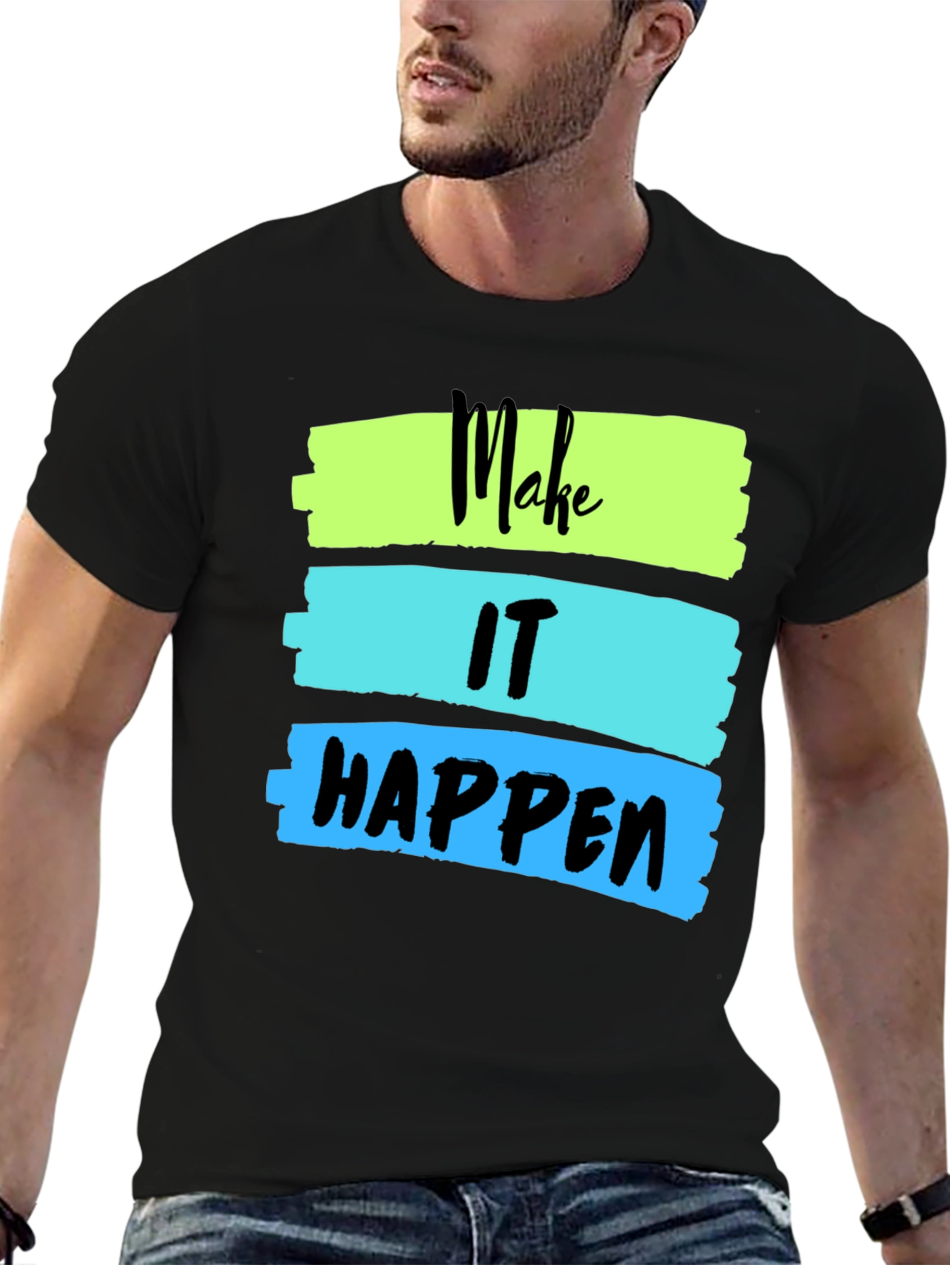 Make It Happen Graphic Tee - Inspiring Design