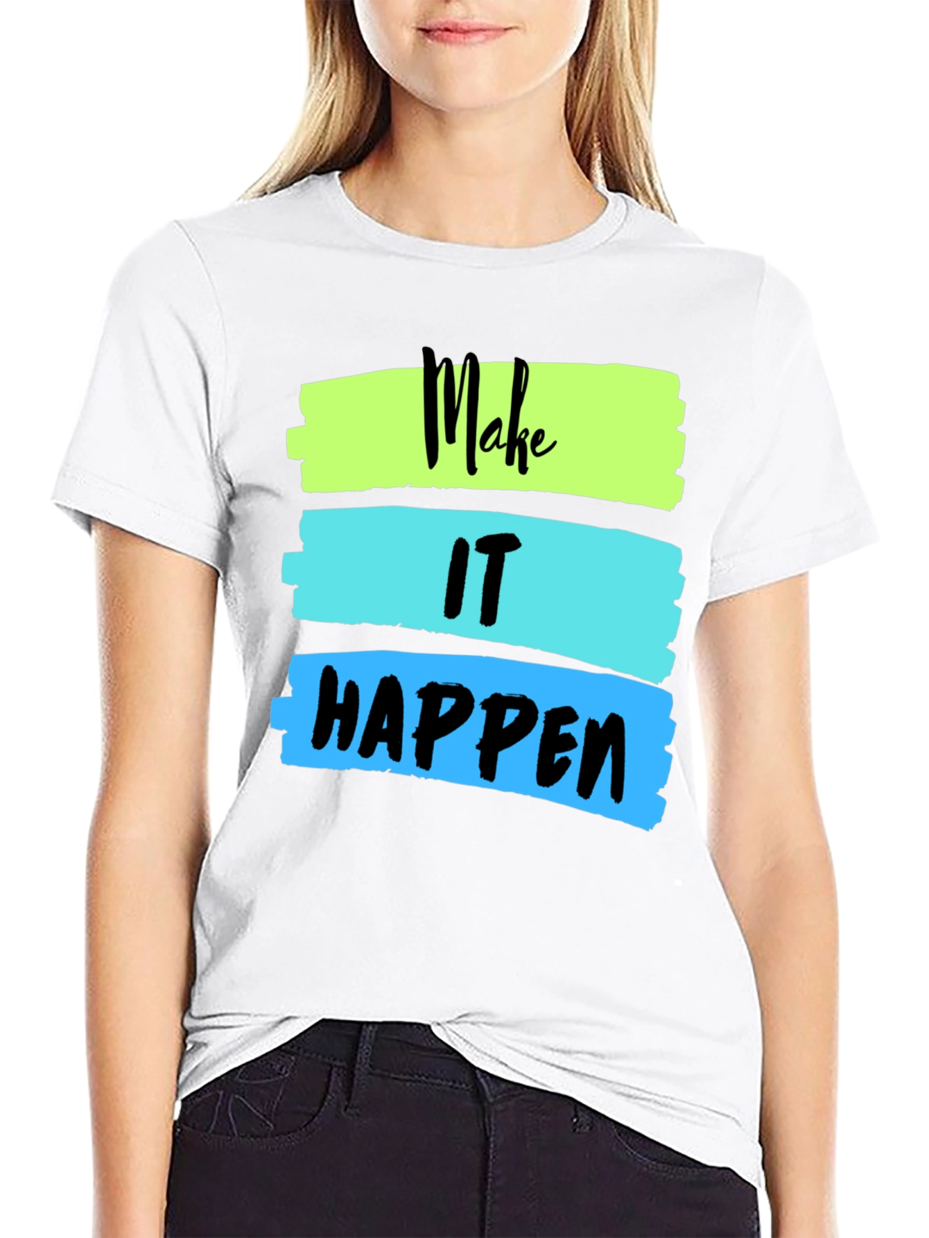 Make It Happen Graphic Tee - Inspiring Design