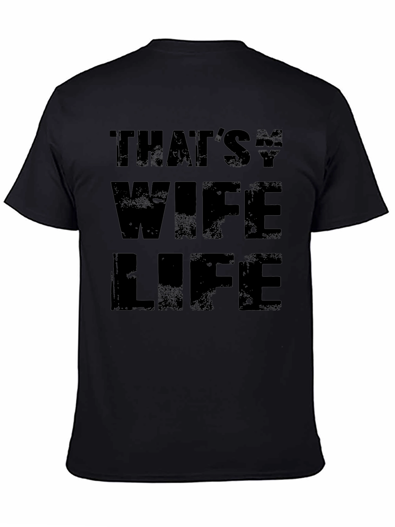 Thats My Wife Life Black Graphic Tee