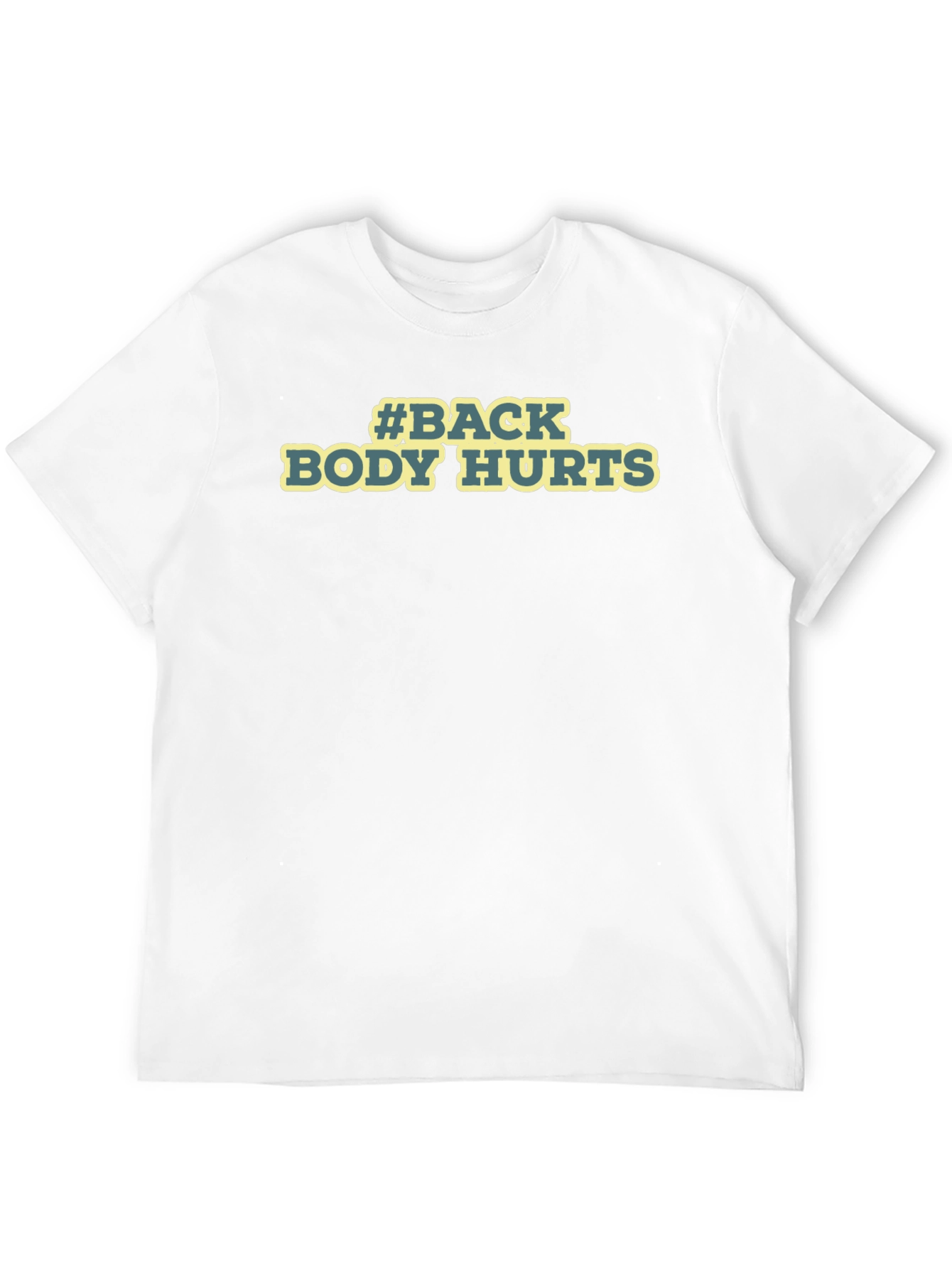 #Back Body Hurts Black Graphic T-Shirt