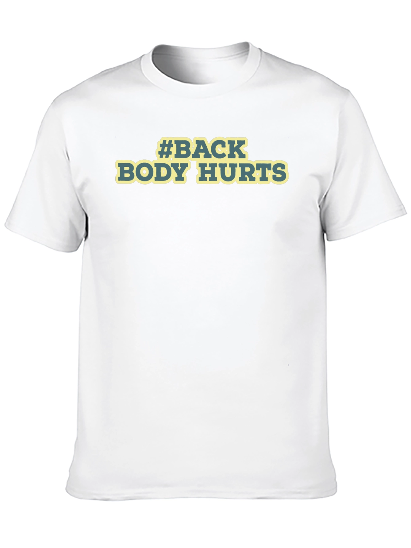 #Back Body Hurts Black Graphic T-Shirt
