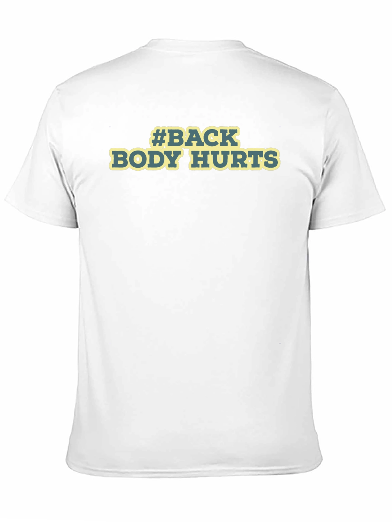 #Back Body Hurts Black Graphic T-Shirt