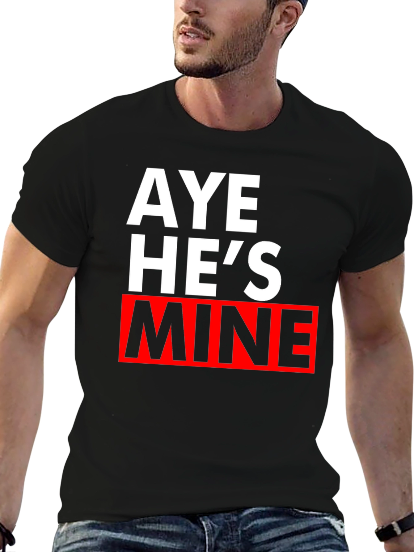 Aye Hes Mine Graphic Tee