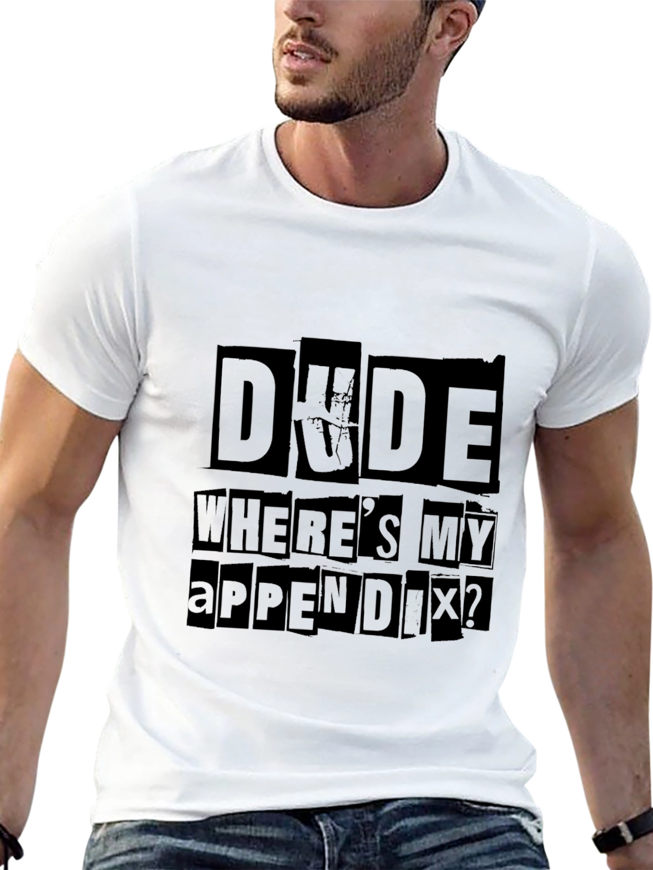 Dude Wheres My Appendix Funny Graphic Tee