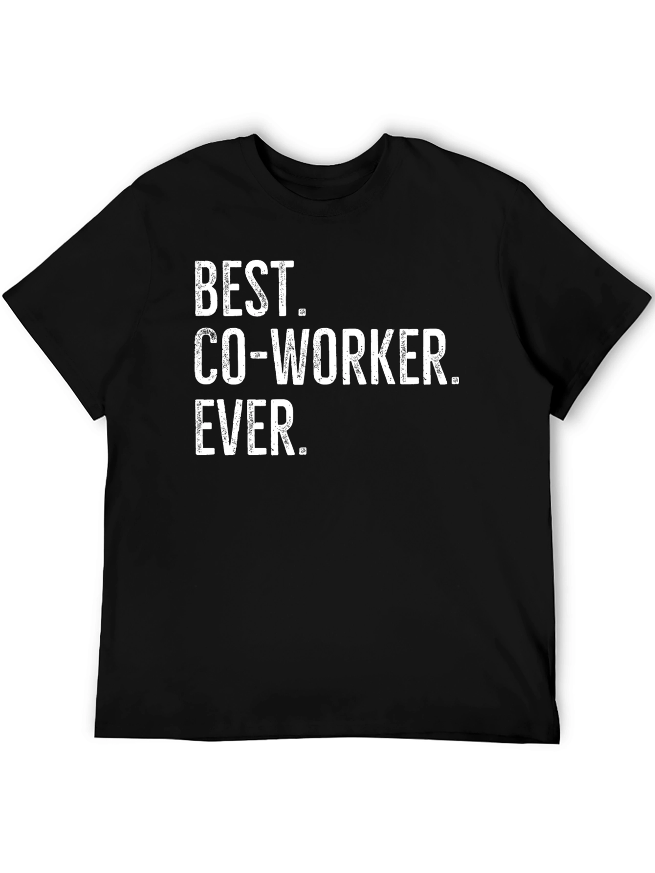 Best Co-Worker Ever. T-Shirt