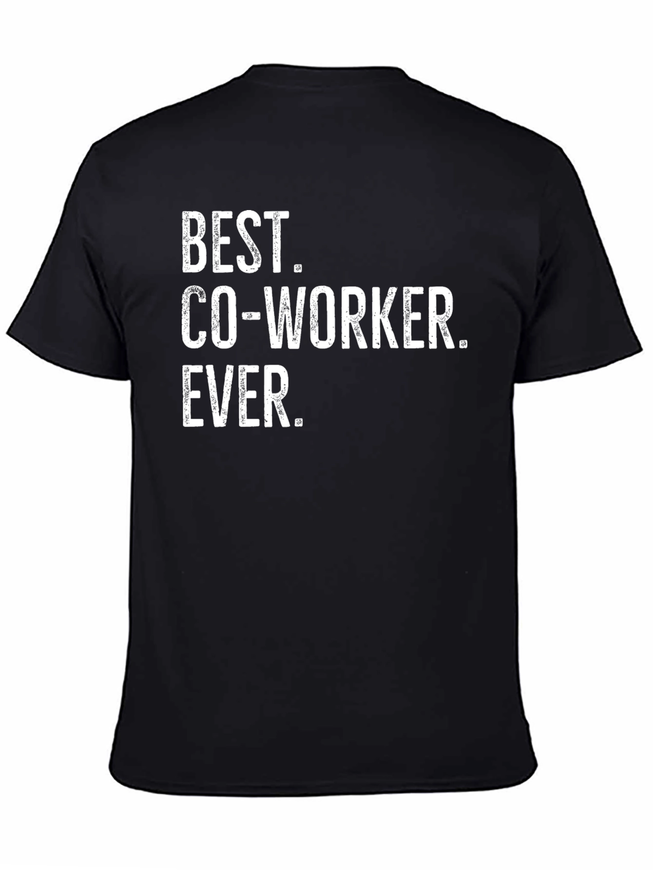 Best Co-Worker Ever. T-Shirt