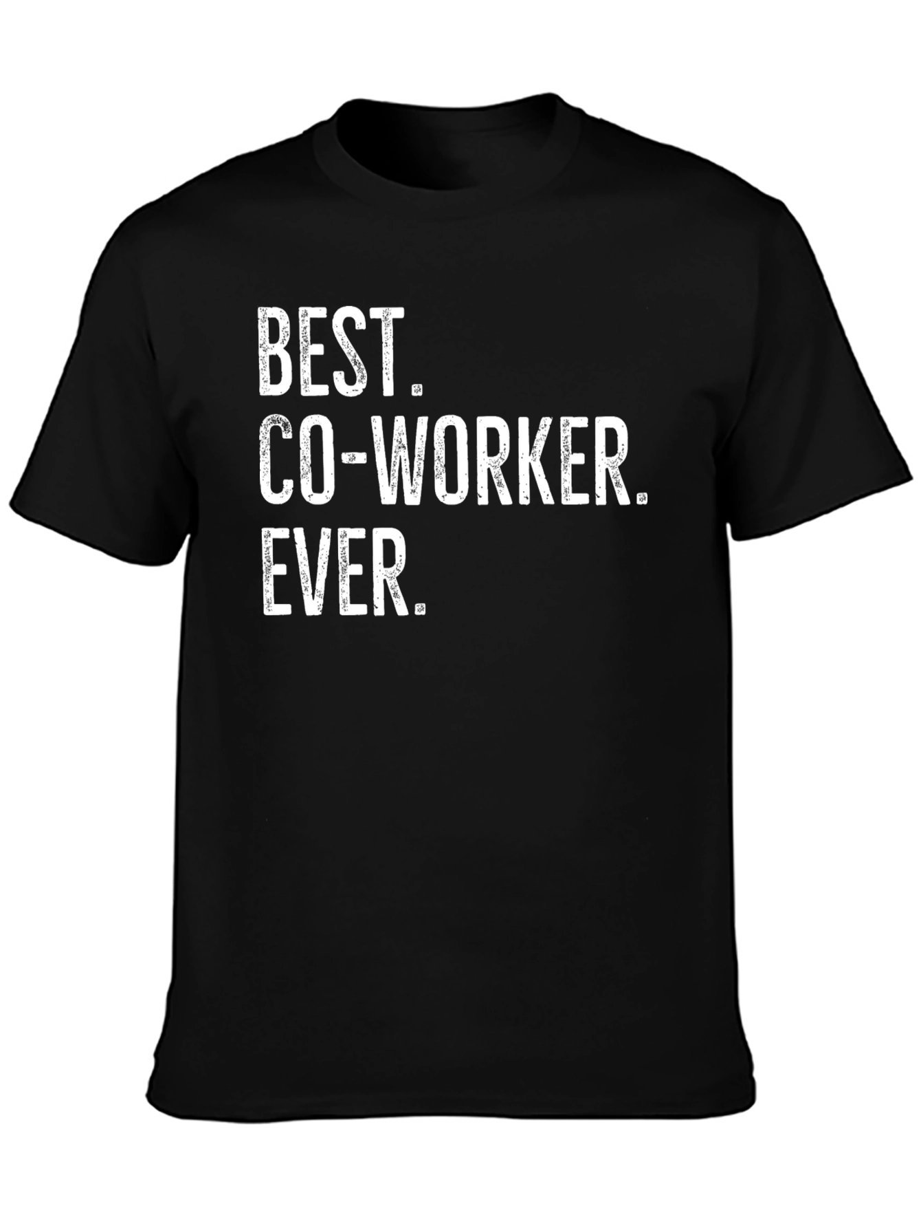 Best Co-Worker Ever. T-Shirt