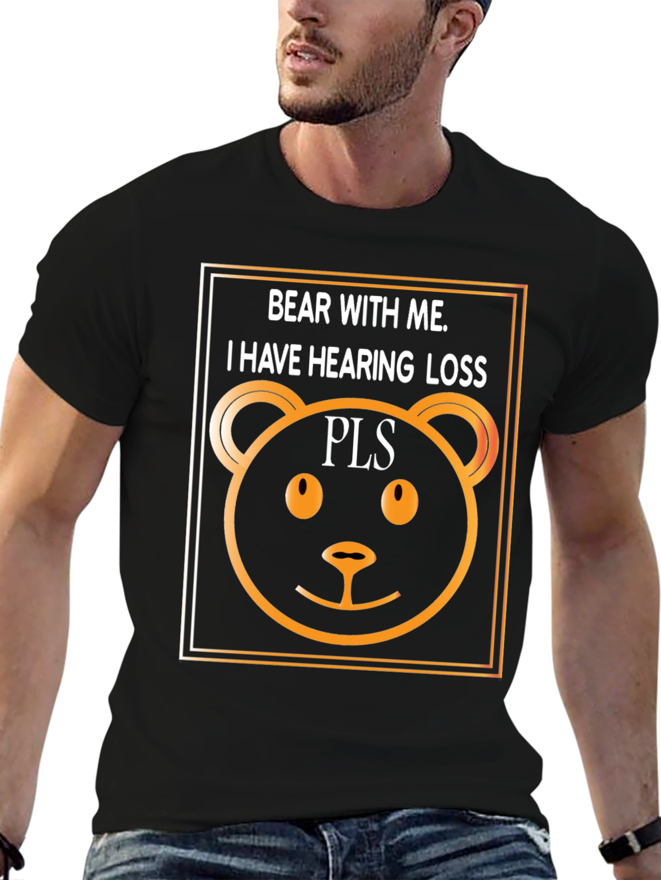 Bear With Me T-Shirt: Hearing Loss Awareness Tee
