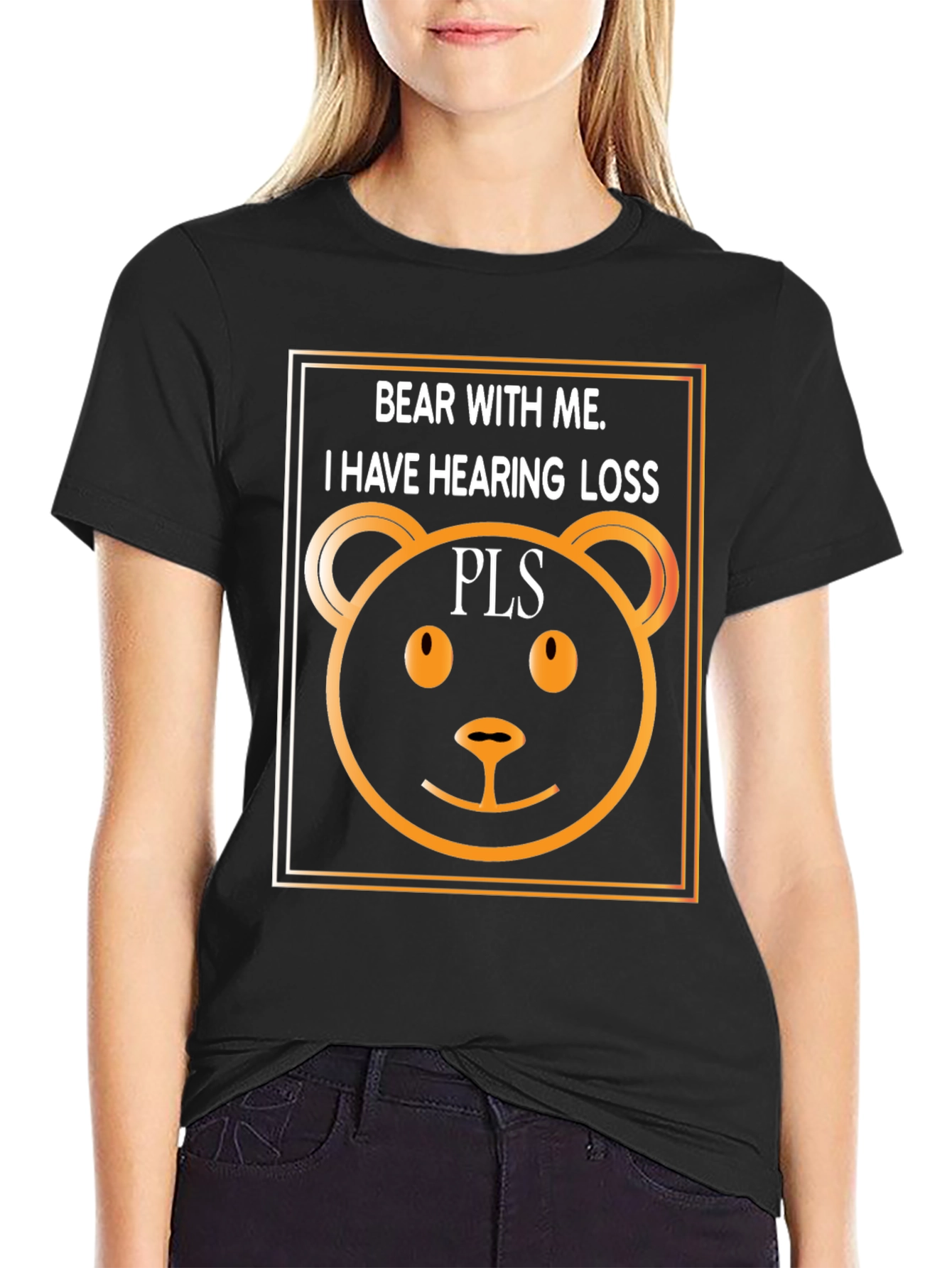 Bear With Me T-Shirt: Hearing Loss Awareness Tee